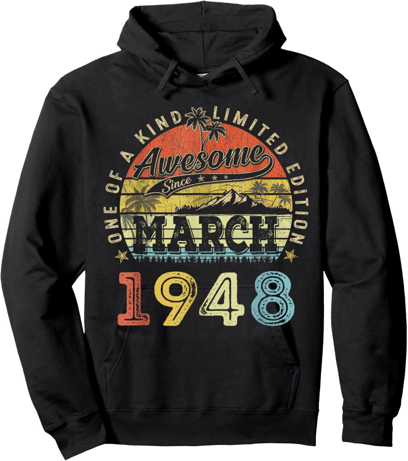 78 Limited Edition 1948 One of a Kind March 78th Birthday Hoodie - Hoodie | Black