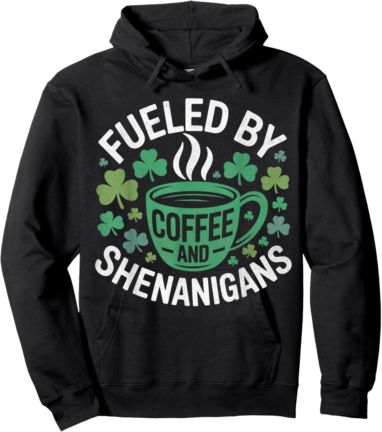 Fueled by Coffee and Shenanigans St Patricks Day Shamrock Hoodie - Hoodie | Black