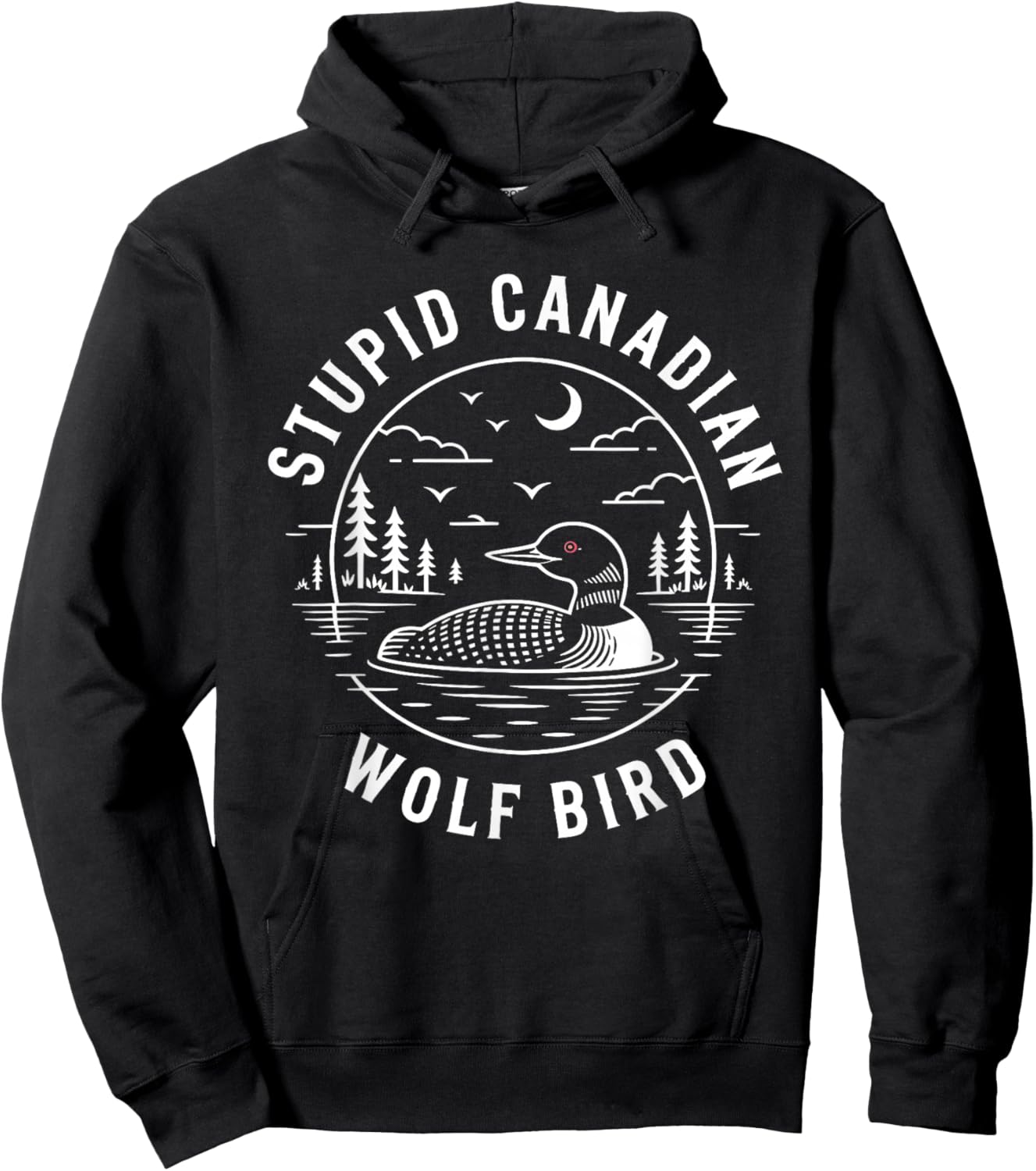 Funny Stupid Canadian Wolf Bird Loon Animal Wildlife Art Hoodie - Hoodie | Black