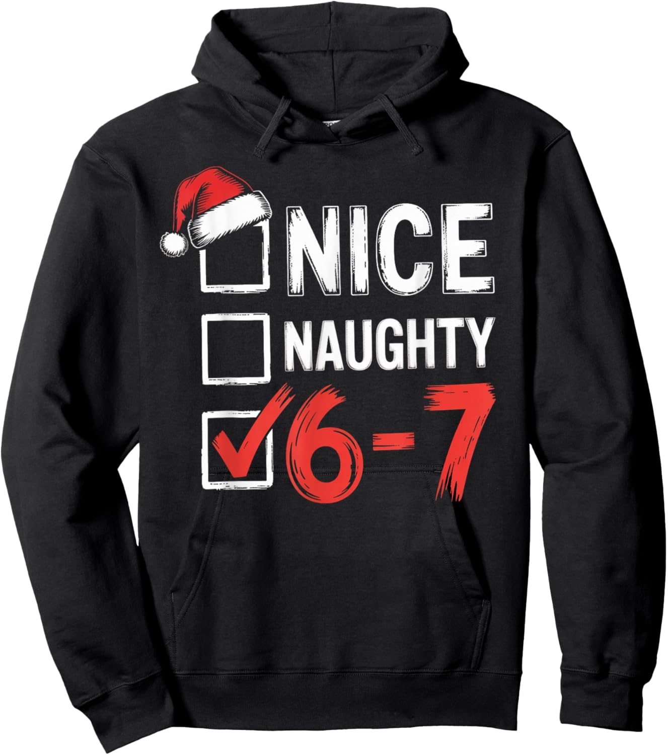 6-7 Meme Nice Naughty 67 Christmas Brain Rot Hoodie - Hoodie | Black