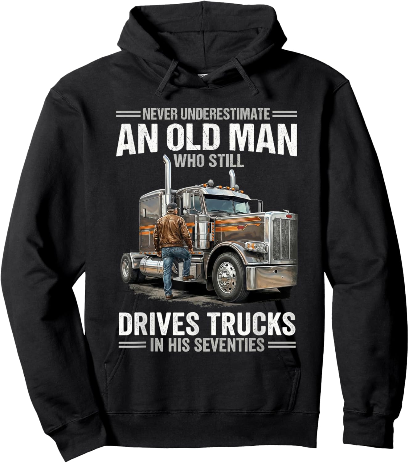 Never Underestimate an Old Man Who Still Drives Trucks Hoodie - Hoodie | Black
