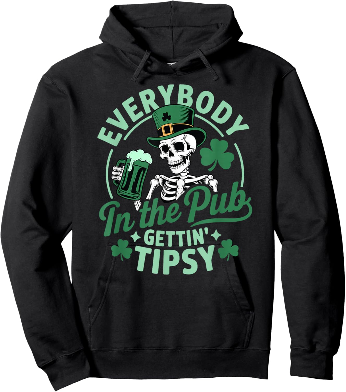 Everybody in The Pub Gettin’ Tipsy Funny St Patrick’s Design Hoodie - Hoodie | Black