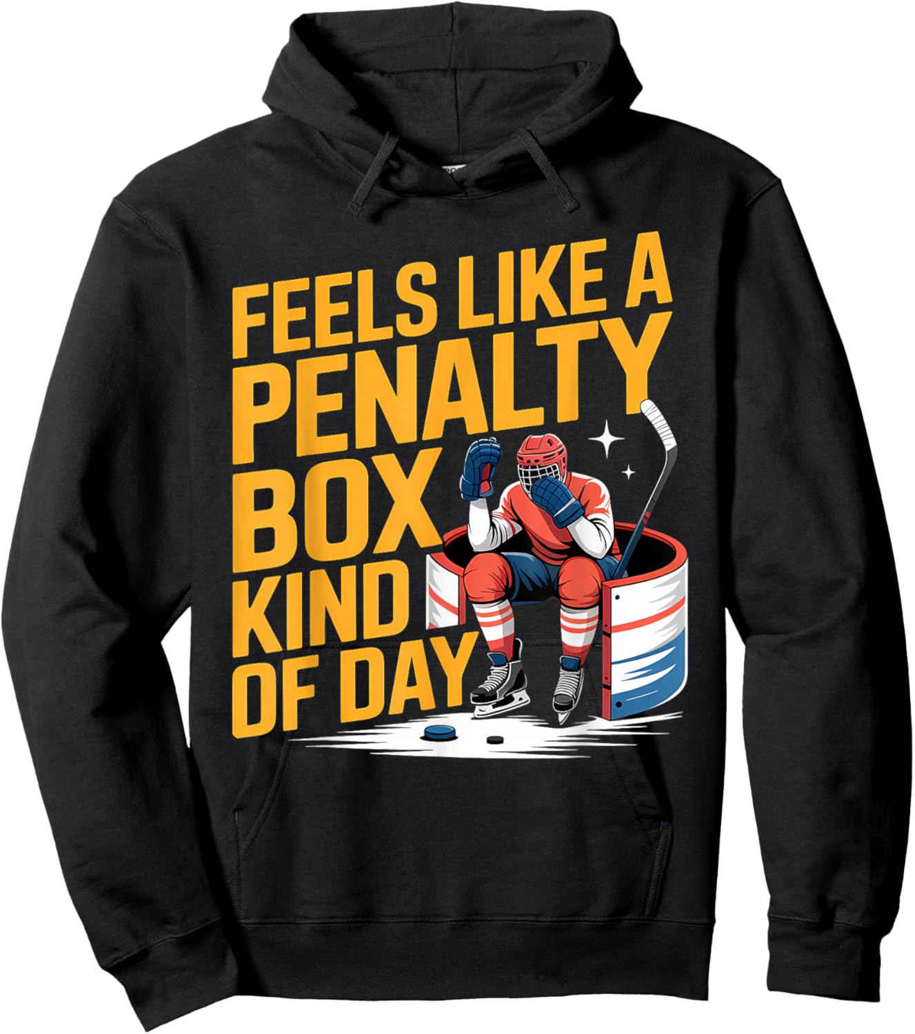 Feels Like A Penalty Box Kind of Day Funny Hockey Hoodie - Hoodie | Black