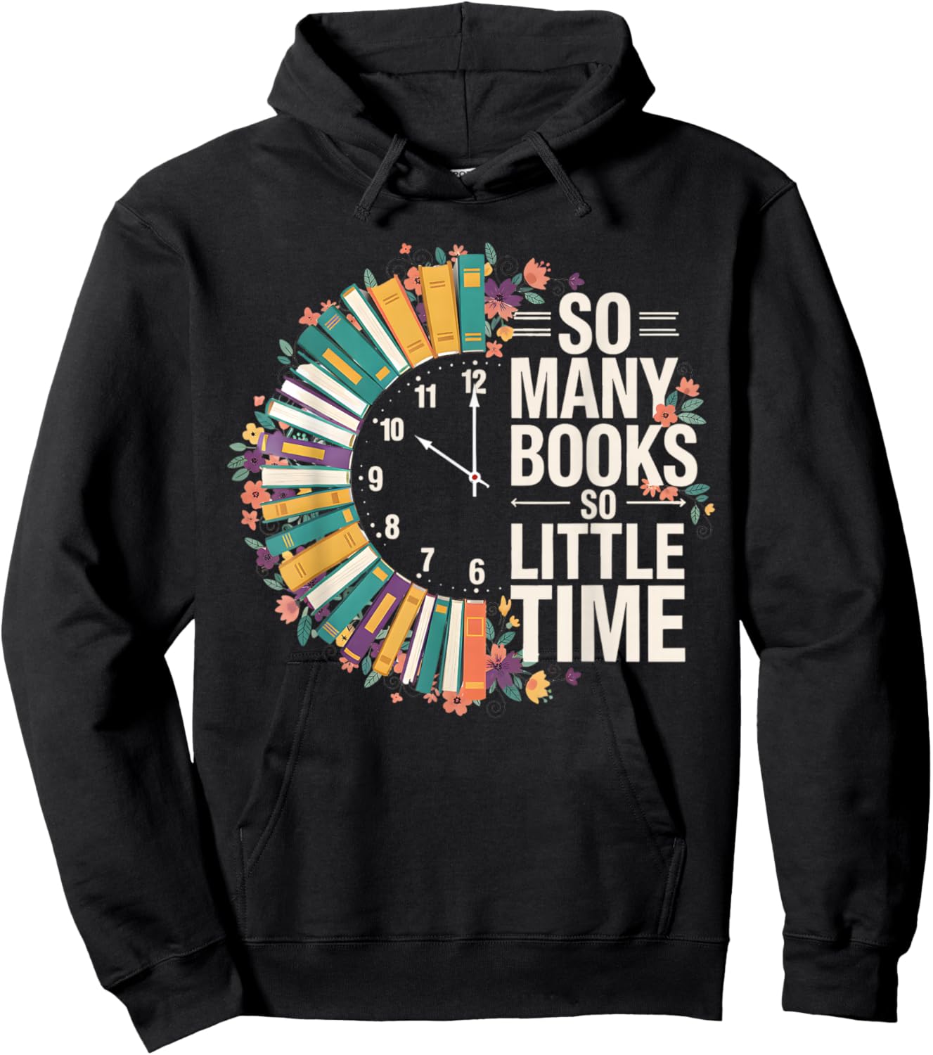 Retro So Many Books Little Time Book Clock Reading Funny Hoodie - Hoodie | Black