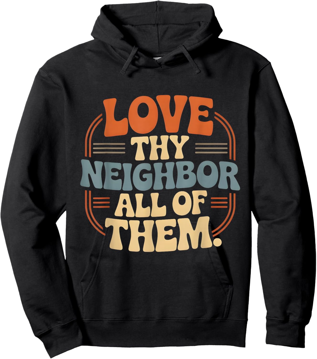 Love Thy Neighbor All of Them Hoodie - Hoodie | Black