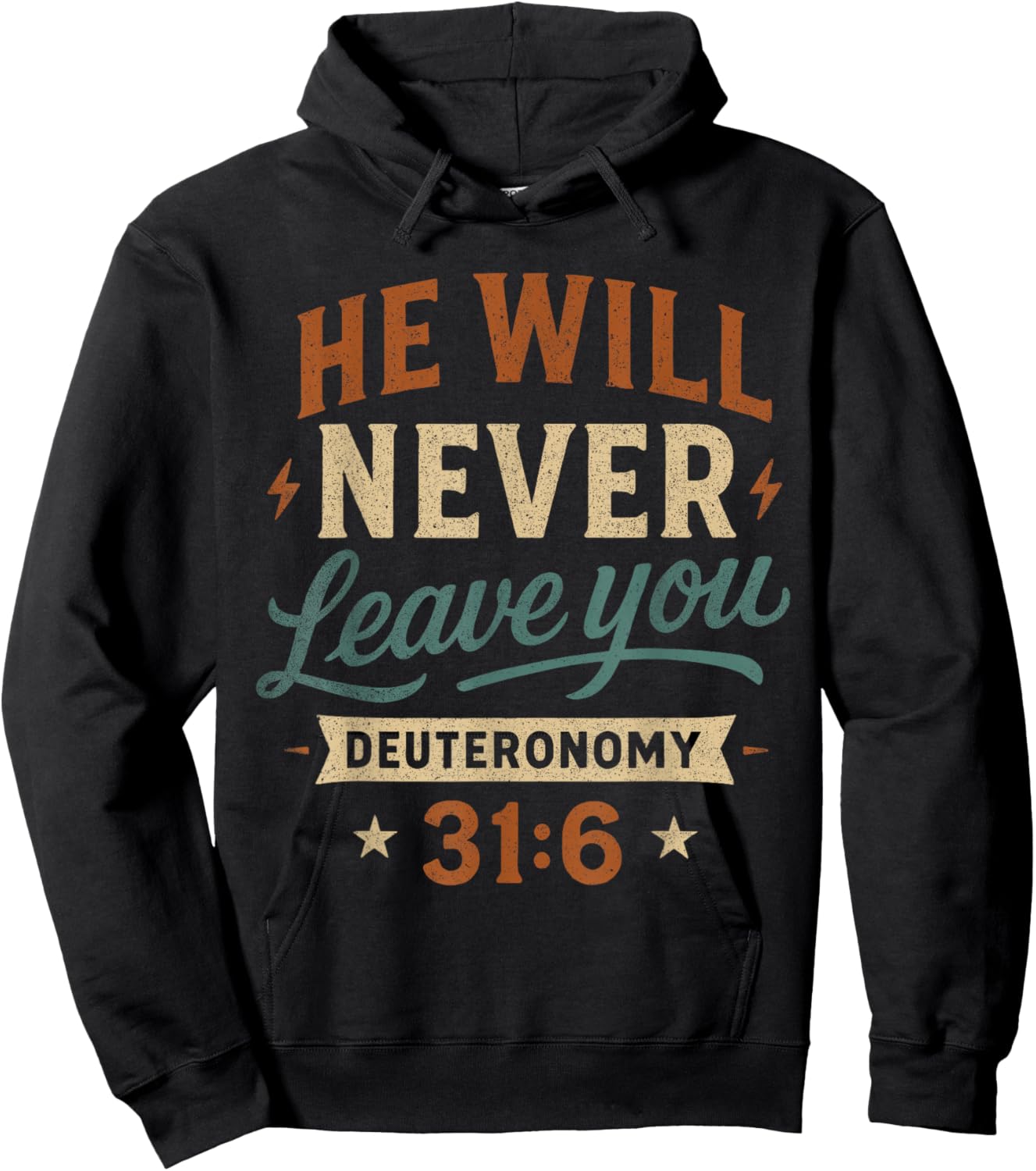 He Will Never Leave You Deuteronomy 31 6 - Vintage Christian Hoodie - Hoodie | Black