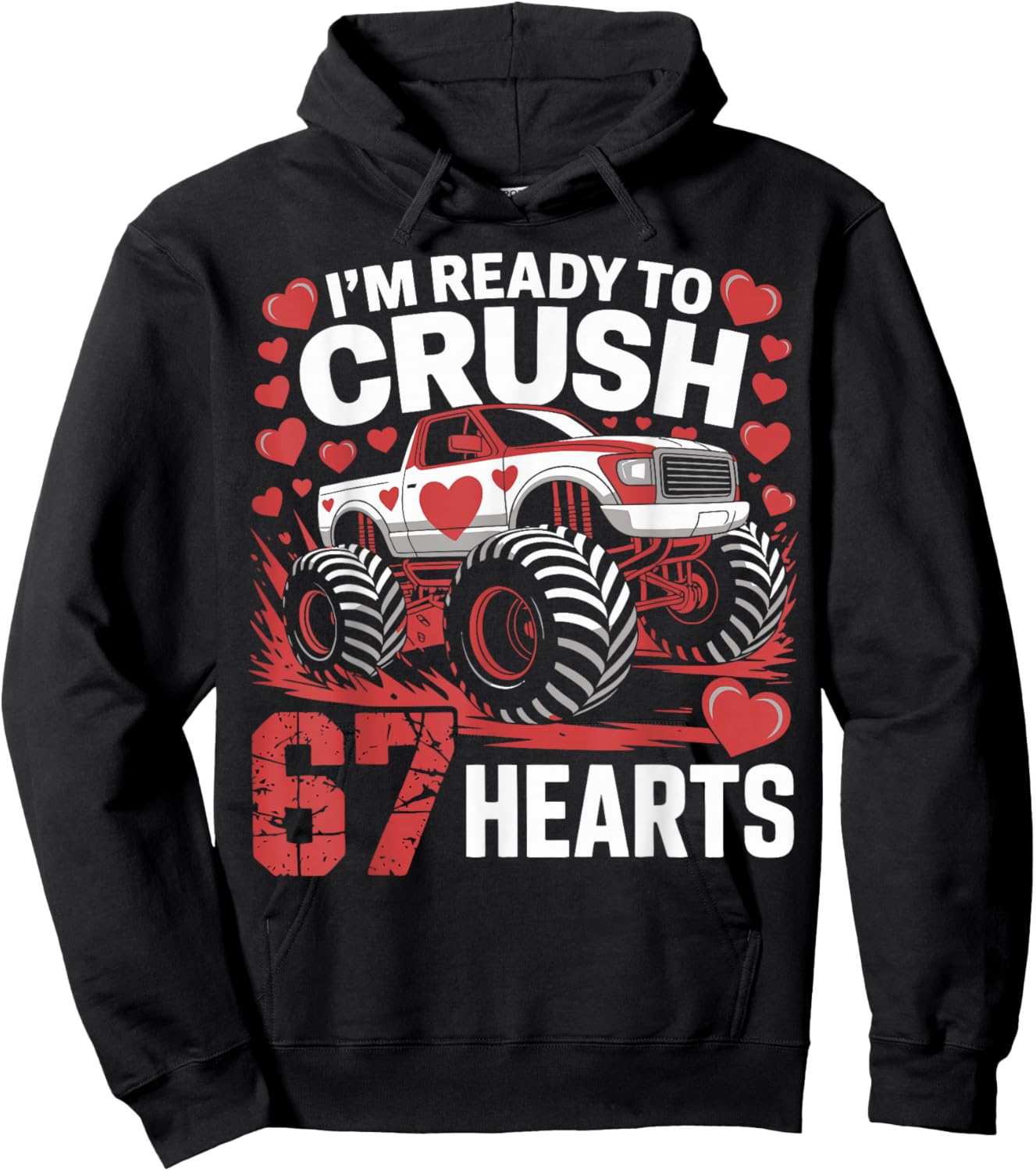 I'm Ready to Crush 67 Hearts Boys Valentines Design Hoodie - Hoodie | Black