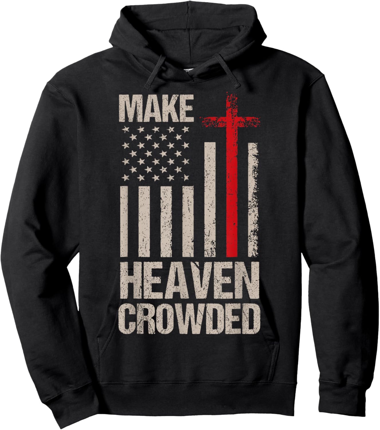 Make Heaven Crowded American Flag Patriotic Hoodie - Hoodie | Black
