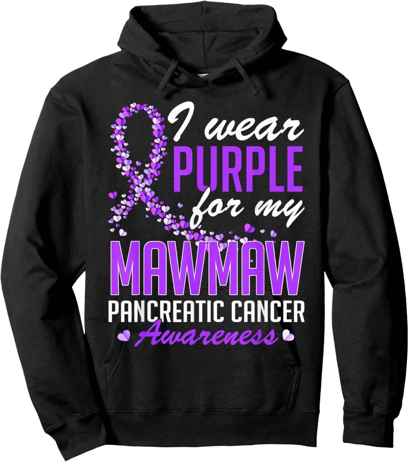 I Wear Purple for My Mawmaw Pancreatic Cancer Awareness Hoodie - Hoodie | Black