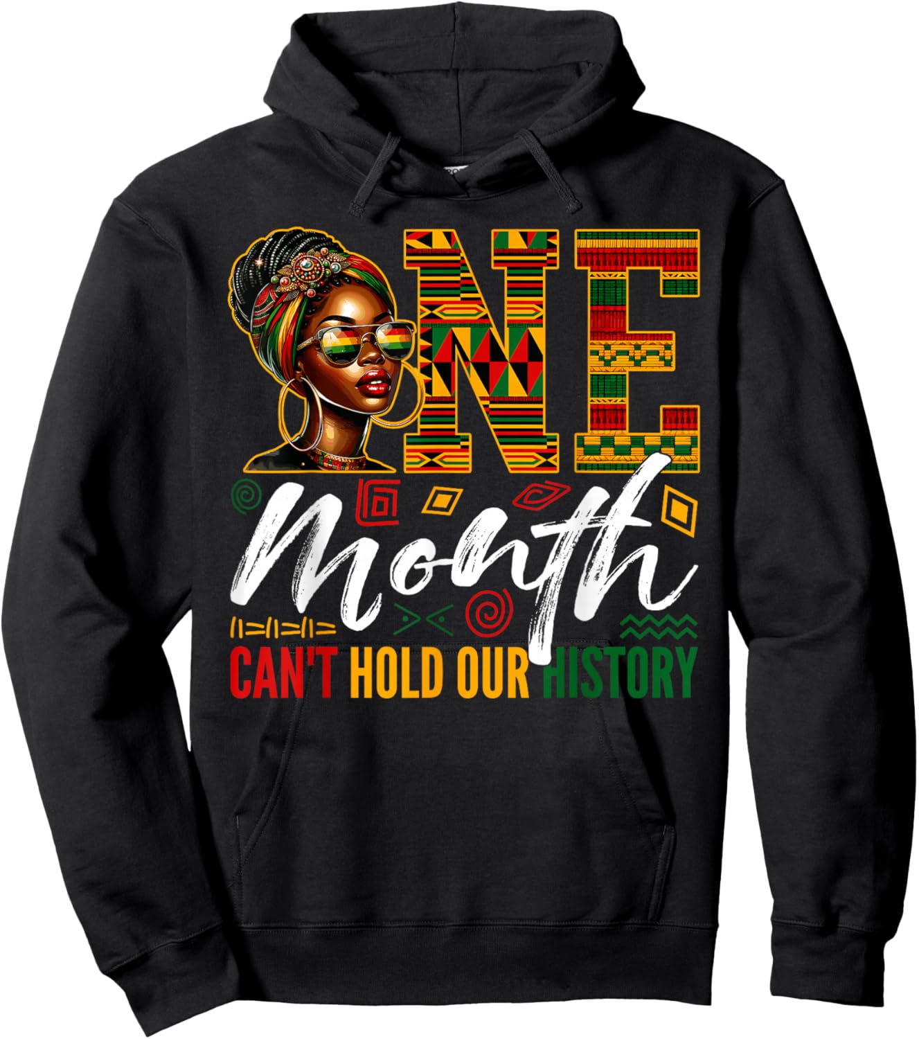 One Month Can't Hold Our History Black History Month Women Hoodie - Hoodie | Black