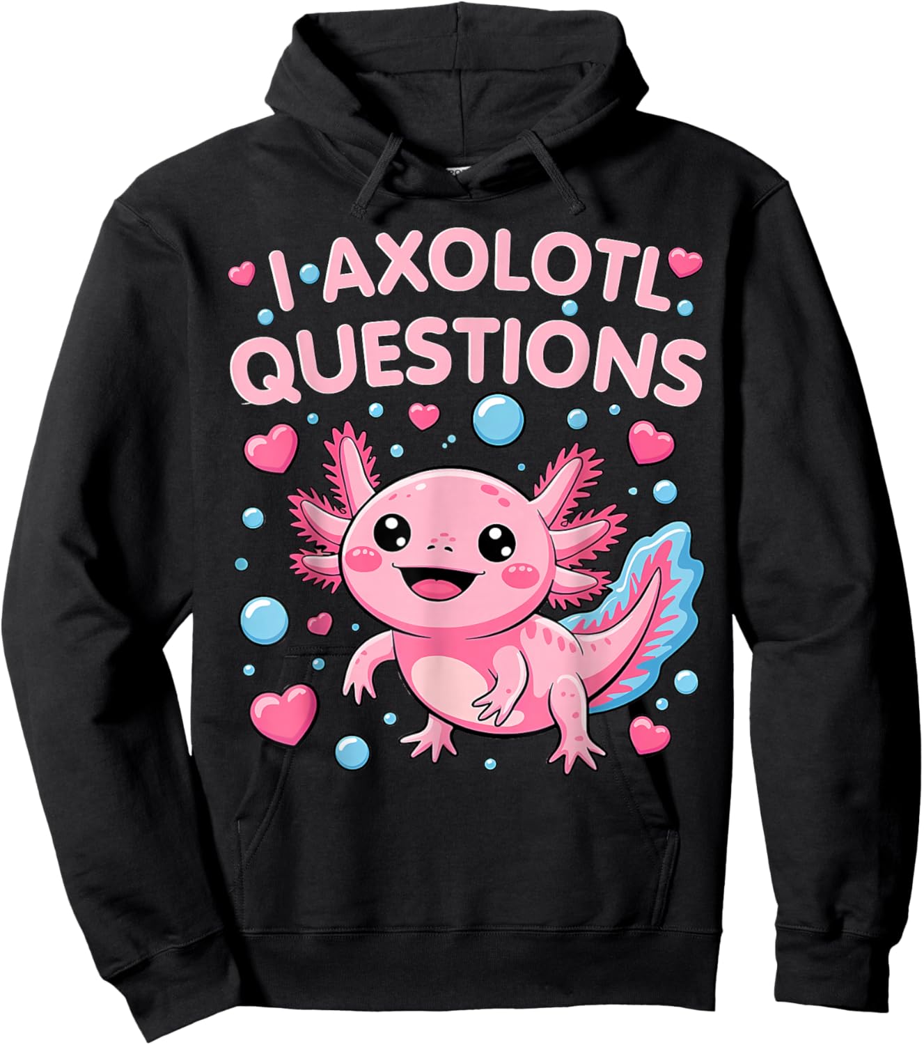 Girl I Ask Axolotl Questions Funny Toddler Cute Salamander Hoodie - Hoodie | Black
