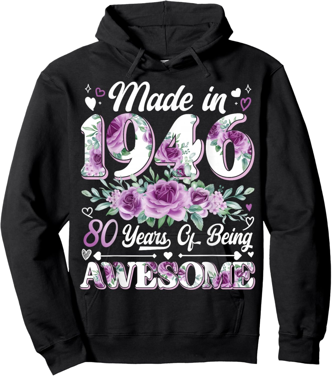 80 Year Old Made in 1946 Floral 80th Birthday Women Hoodie - Hoodie | Black