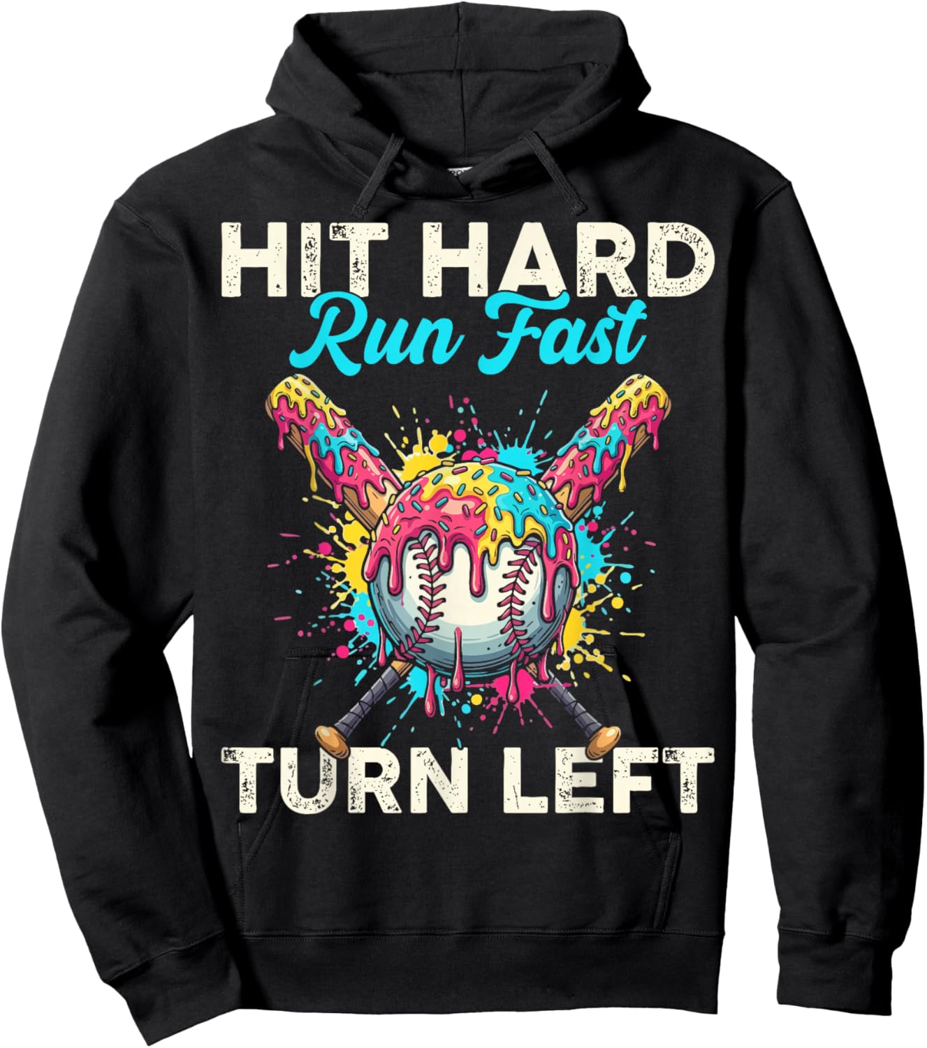 Hit Hard Run Fast Turn Left Baseball Cream Drip Crossed Bats Hoodie - Hoodie | Black
