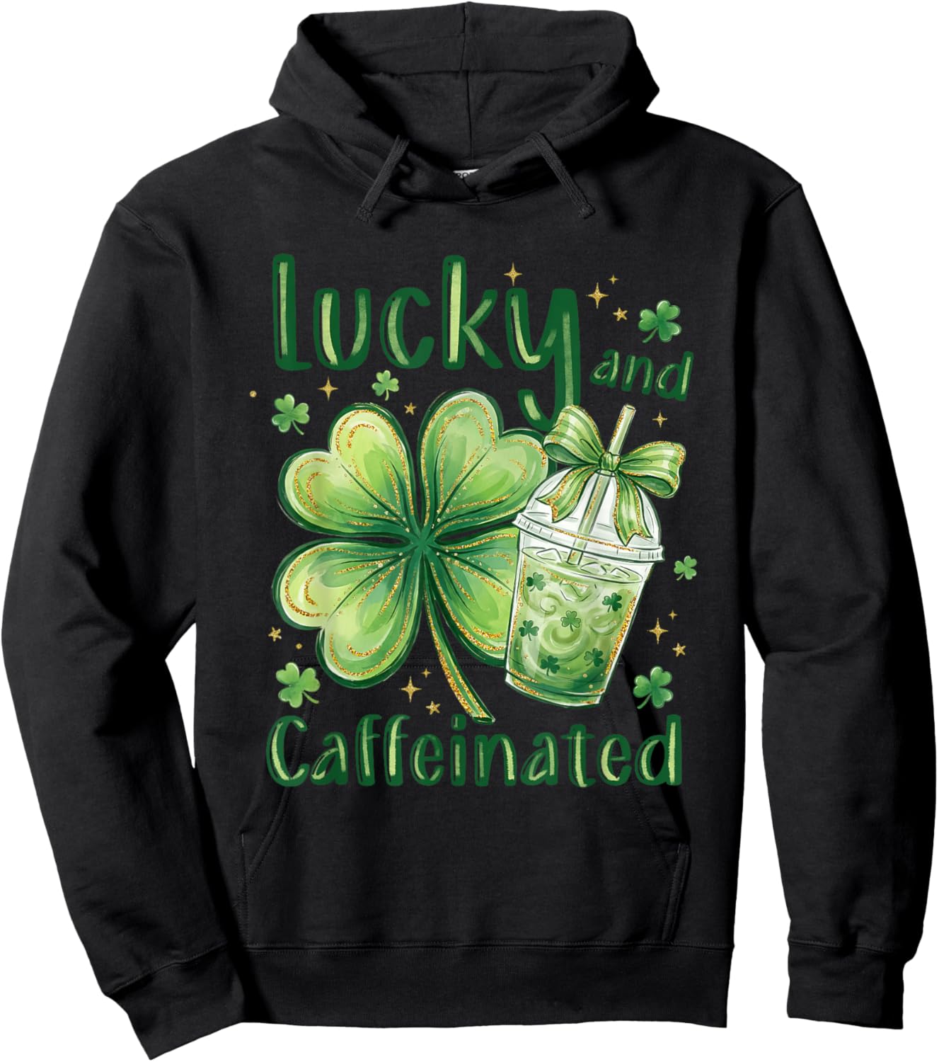 Lucky and Caffeinated St Patricks Day Coffee Shamrock Clover Hoodie - Hoodie | Black