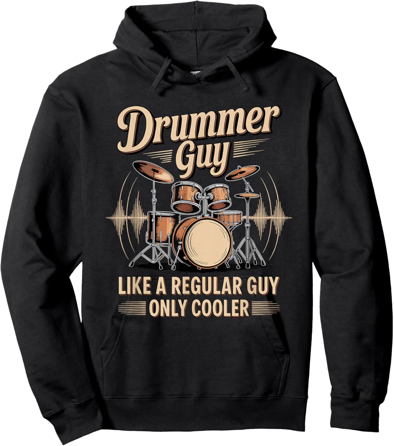 Drummer Guy Like A Regular Guy Only Cooler Band Hoodie - Hoodie | Black