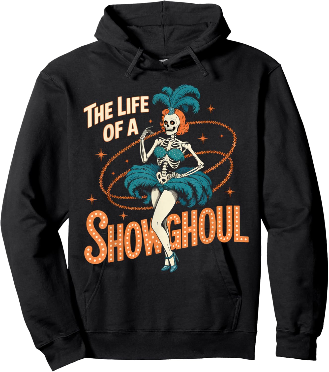 The Life of A Showghoul Retro Halloween Show Skeleton Girl Hoodie - Hoodie | Black