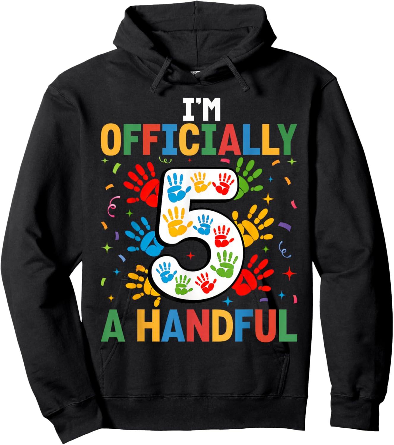 Kids I'm Officially A Handful Five 5th Birthday Girls Boys Hoodie - Hoodie | Black