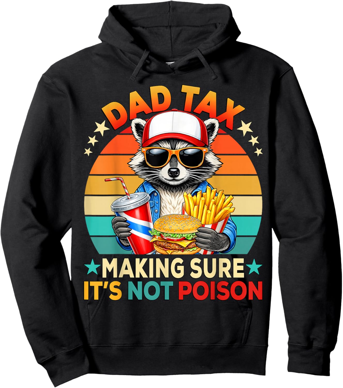 Dad Tax Making Sure Not Poison Raccoon Meme Father's Day Men Hoodie - Hoodie | Black