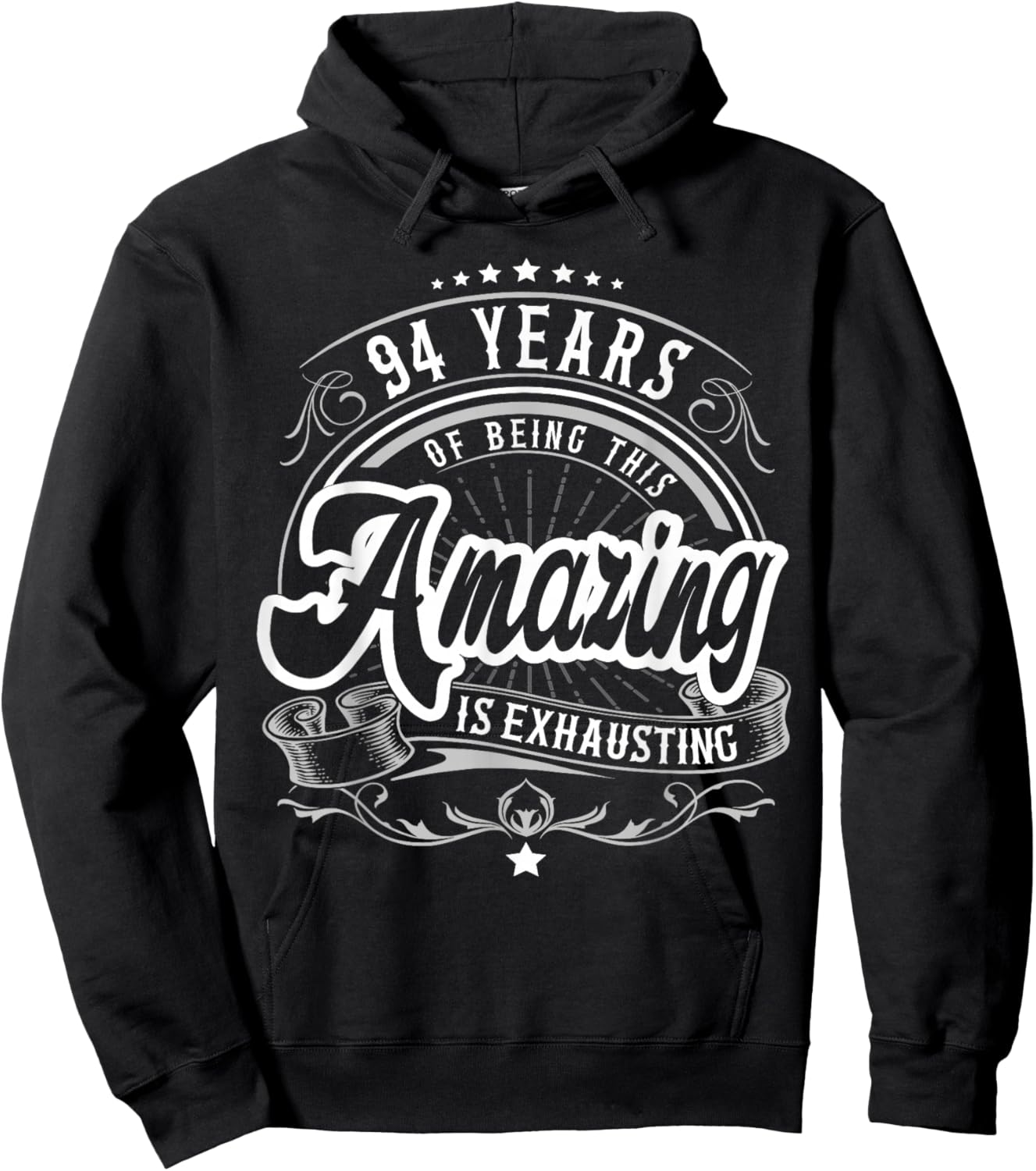 94 Years Being Amazing is Exhausting, 94th Birthday Funny Hoodie - Hoodie | Black