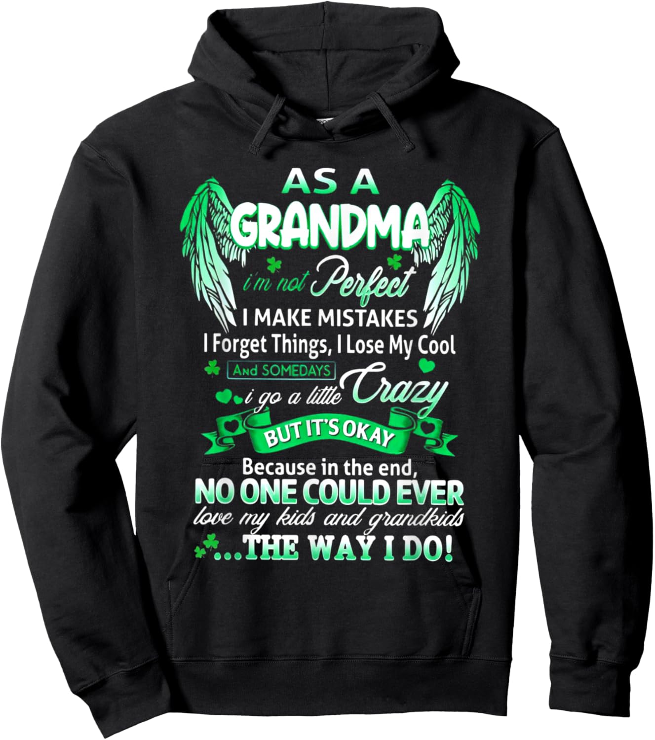 As A Grandma I'm Not Perfect I Make Mistakes I Forget Things Hoodie - Hoodie | Black
