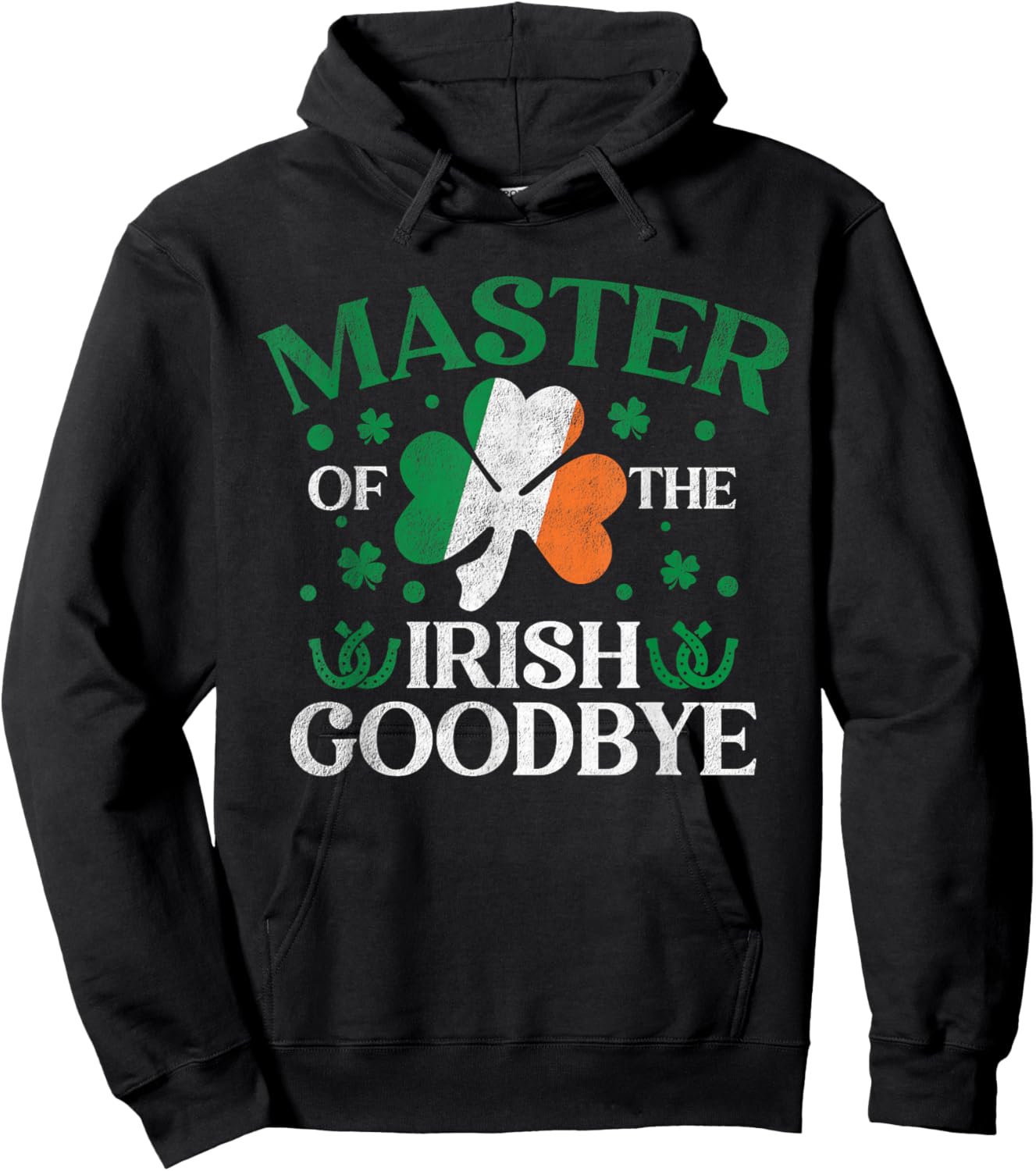 Master of The Irish Exit Goodbye St. Patrick’s Day Hoodie - Hoodie | Black