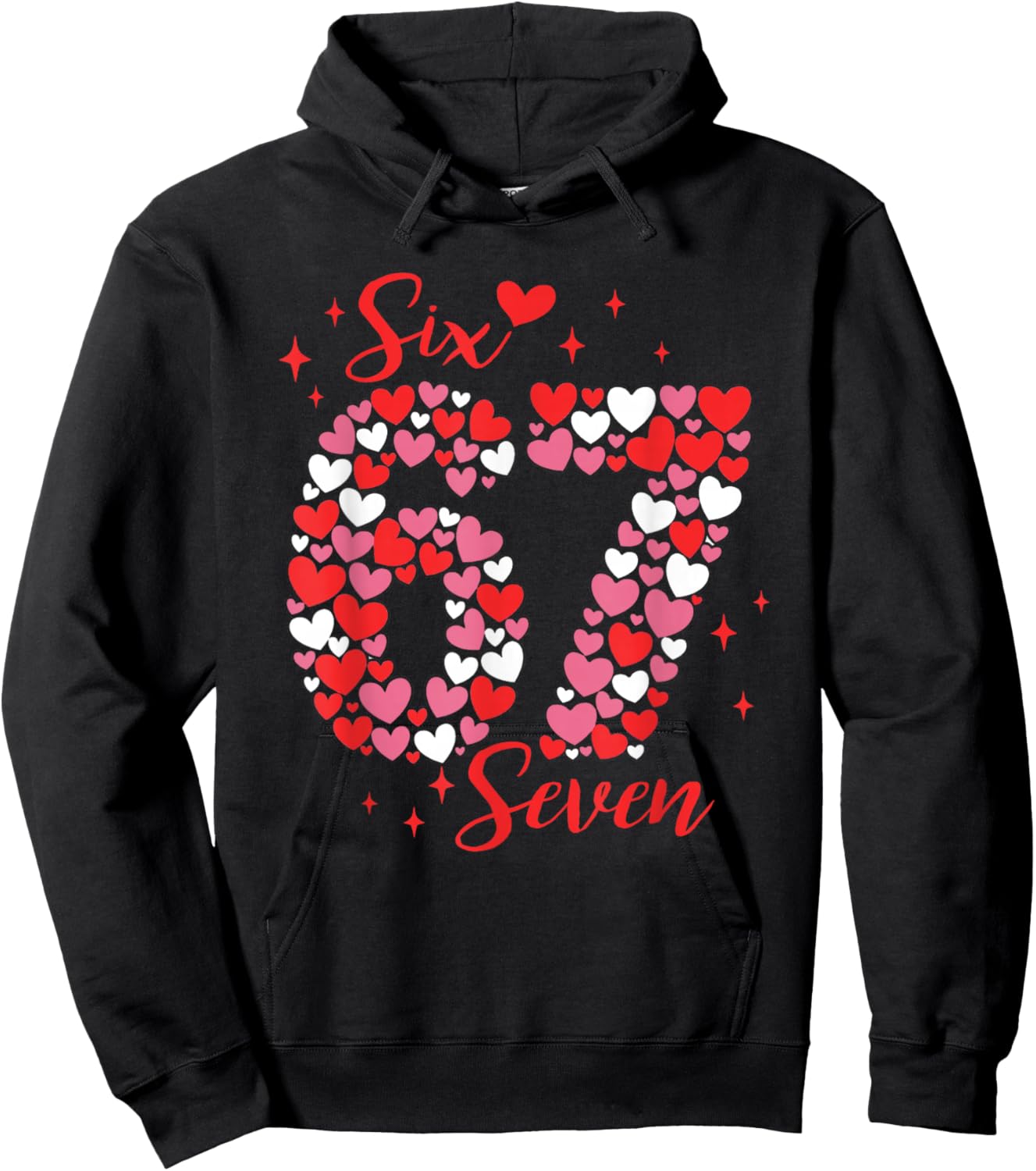 Valentine 67 Six Seven 6 7 Meme Valentines Day Girls Hoodie - Hoodie | Black