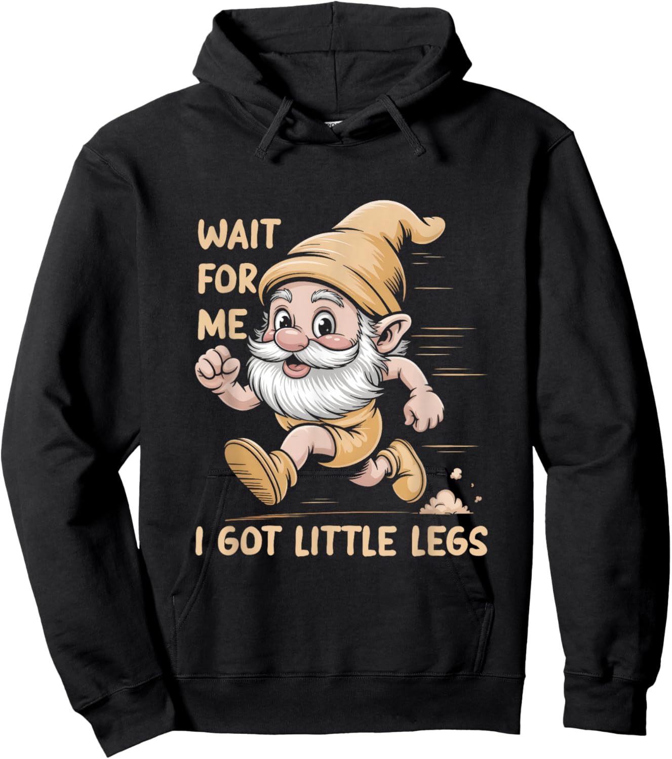 Gnome Wait for Me I Got Little Legs Humor Funny Running Joke Hoodie - Hoodie | Black