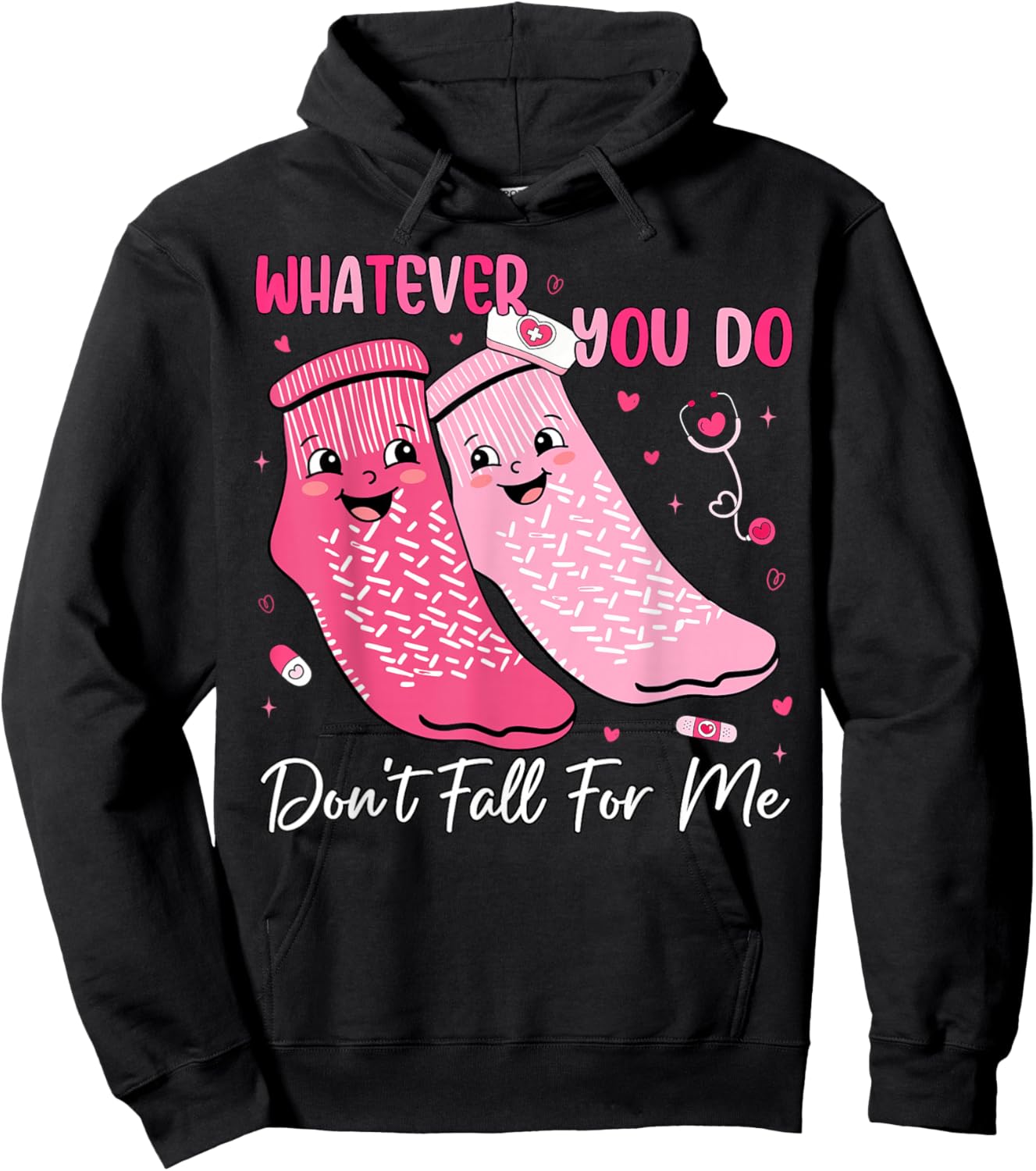Whatever You Do Don't Fall for Me Nurse Valentine Pink Socks Hoodie - Hoodie | Black