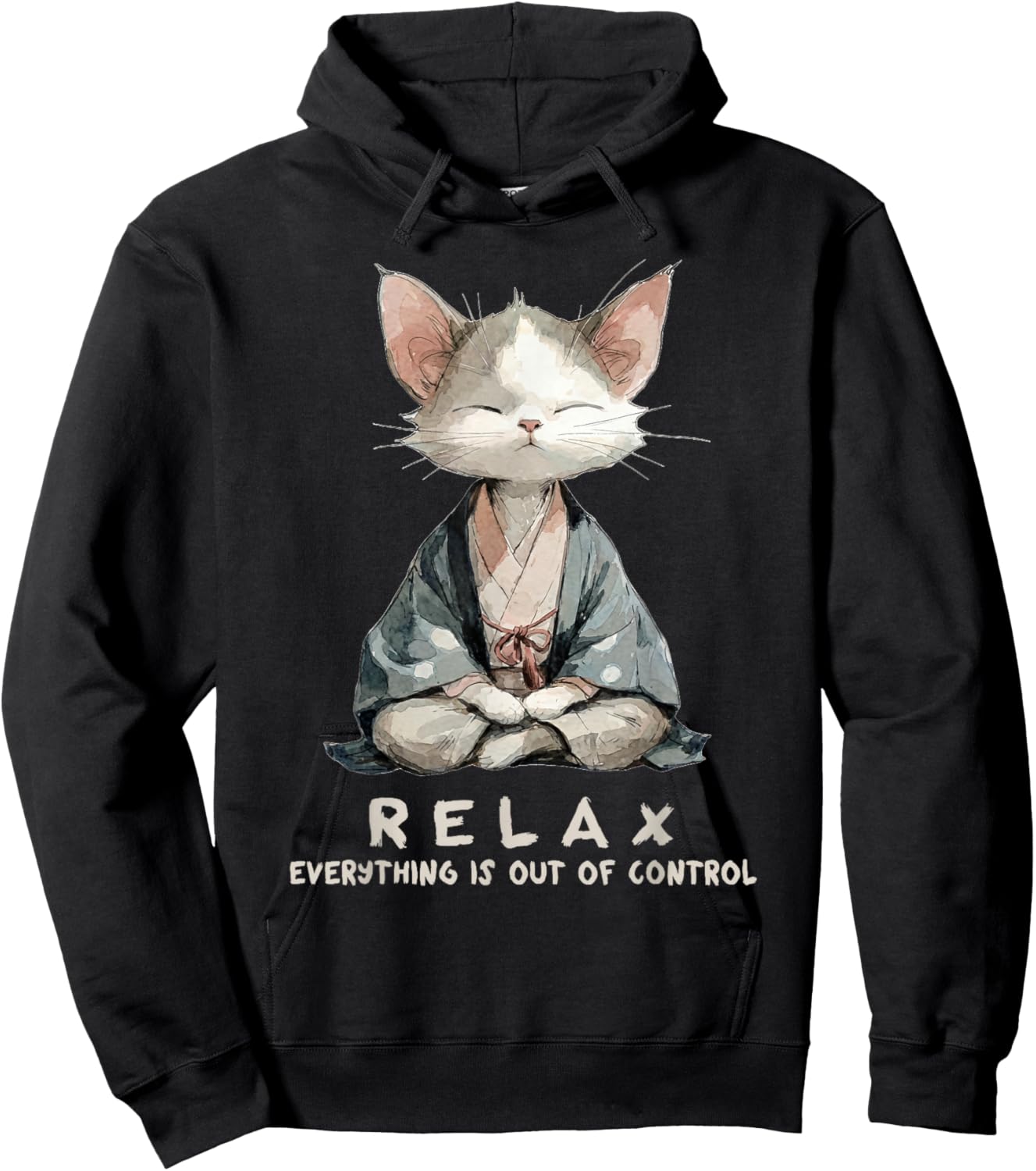 Relax Everything is Out of Control Zen Meditation Cat Art Hoodie - Hoodie | Black