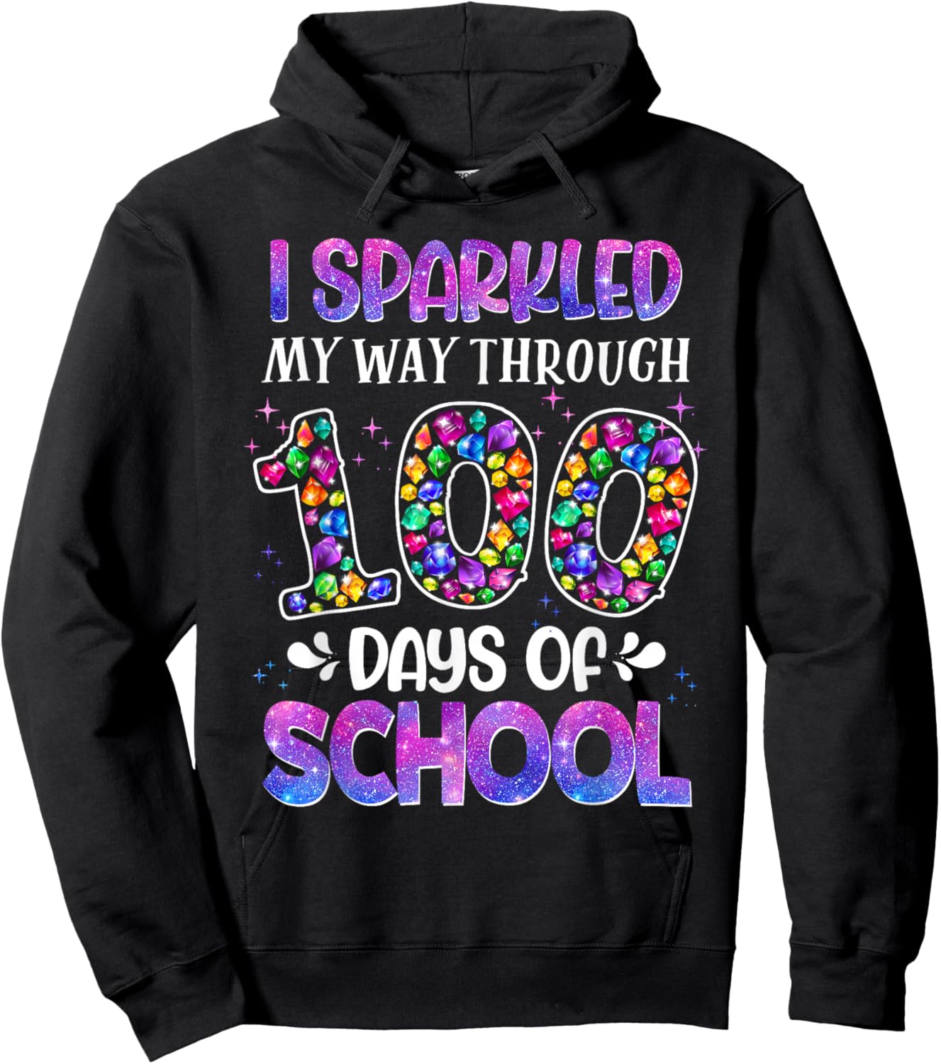 I Sparkled My Way Through 100 Days of School Brighter Funny Hoodie - Hoodie | Black
