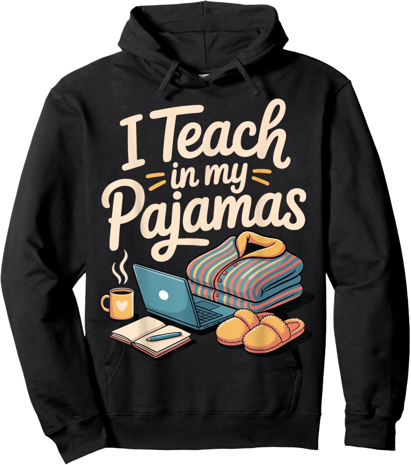 I Teach in My Pajamas Hoodie - Hoodie | Black