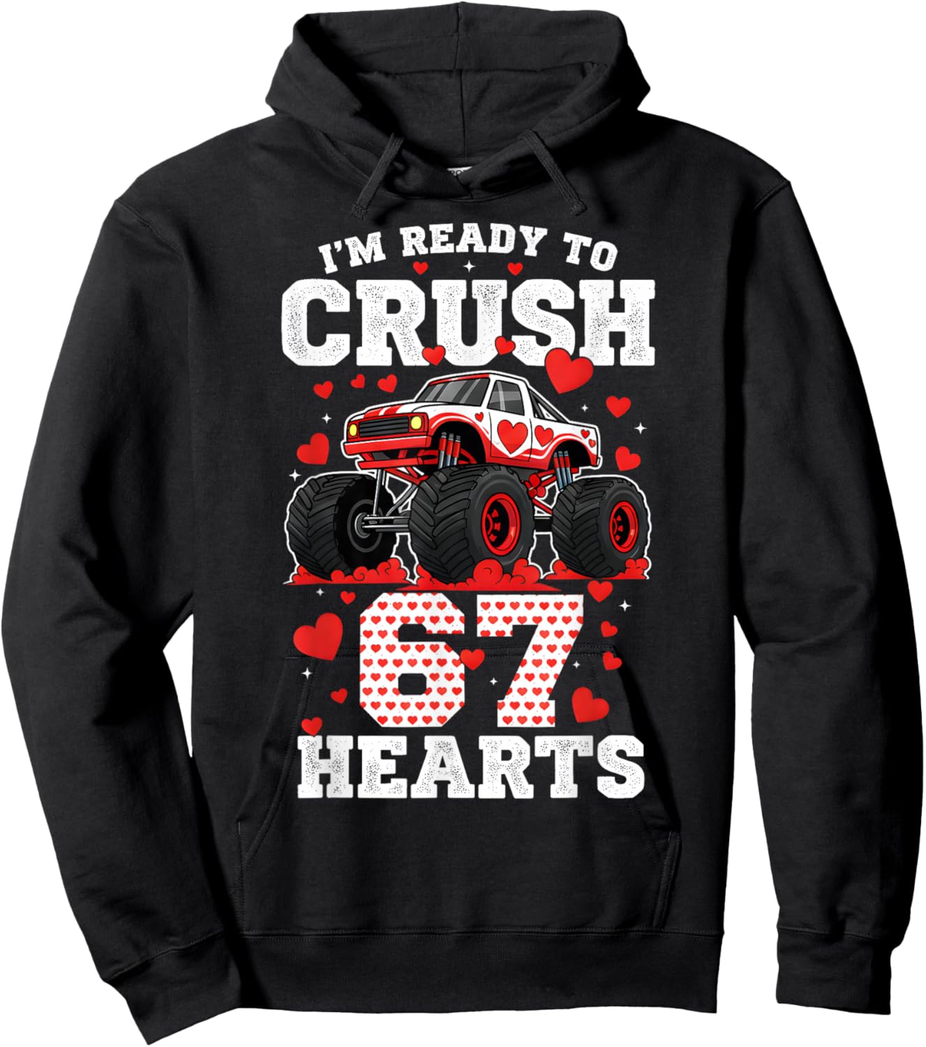 I'm Ready to Crush 67 Hearts Truck Valentine Six Seven Meme Hoodie - Hoodie | Black