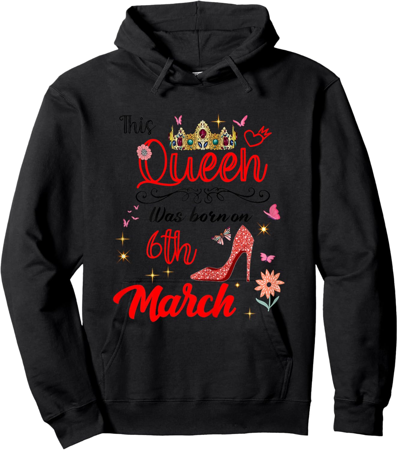 March 6 Birthday This Queen was Born on March 6th Hoodie - Hoodie | Black
