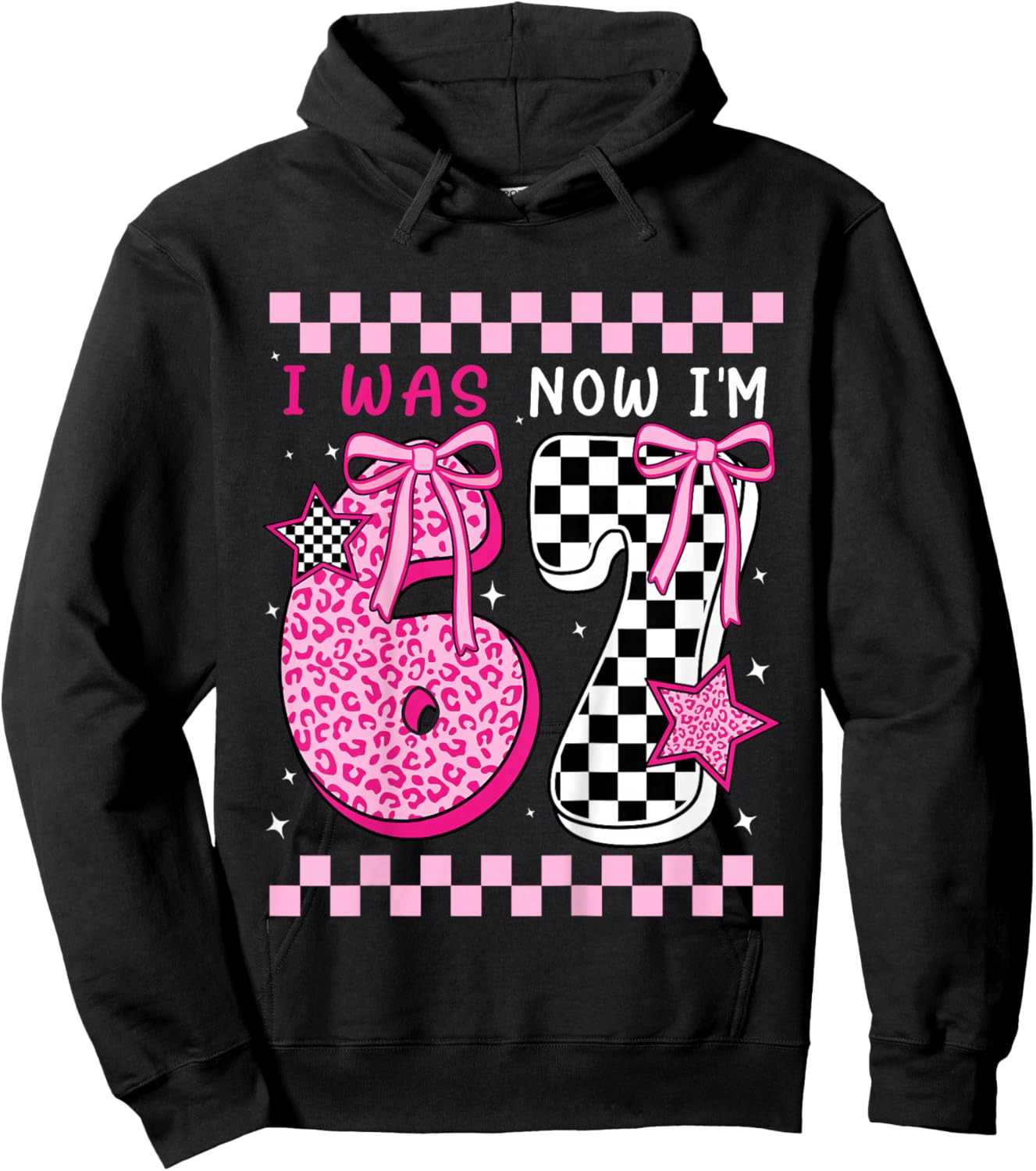 I was 6 Now I'm 7 Years Old Birthday Bday 67 Six Seven Meme Hoodie - Hoodie | Black
