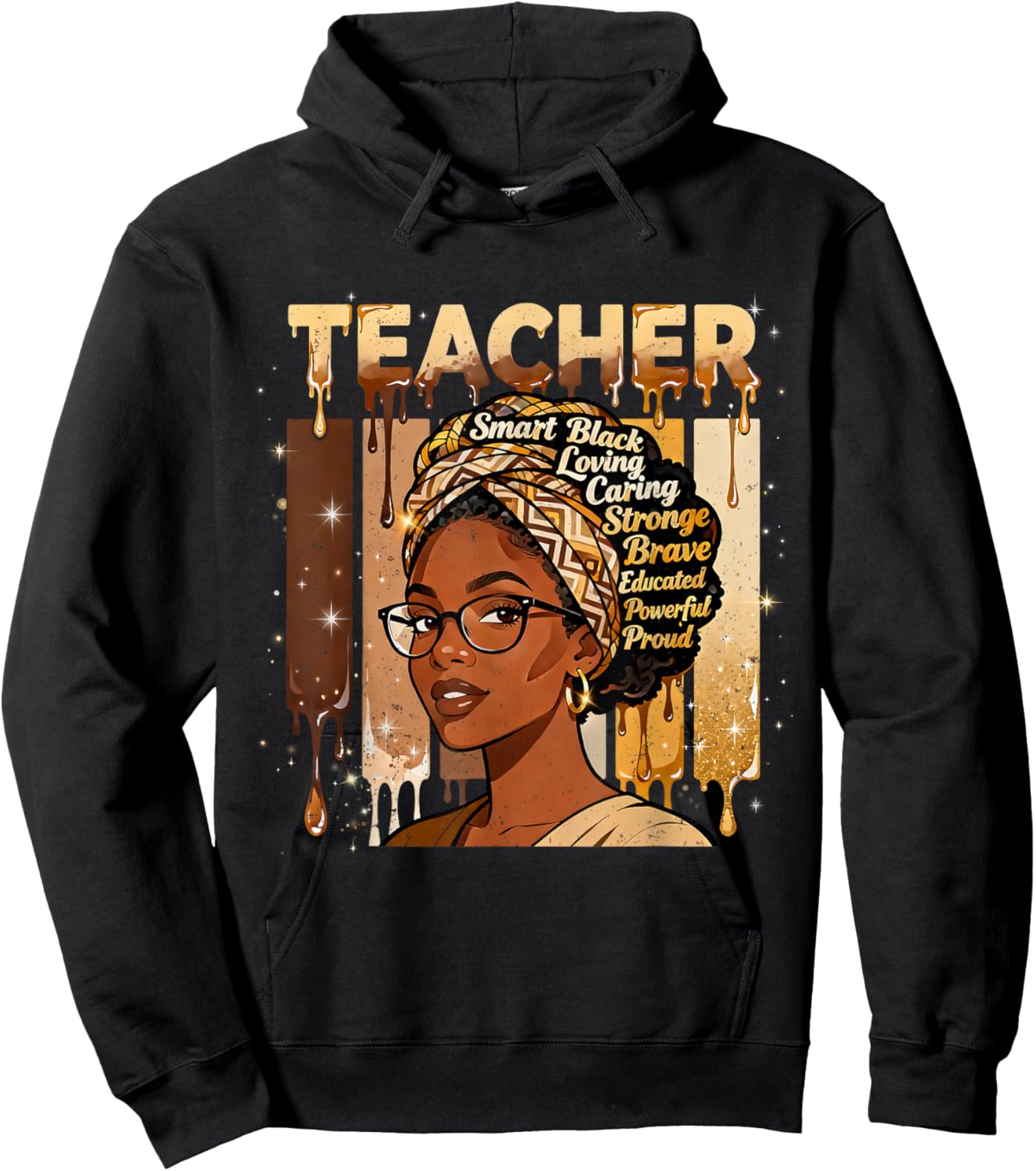 Teacher Smart Black Woman Strong Educator Pride Design Hoodie - Hoodie | Black