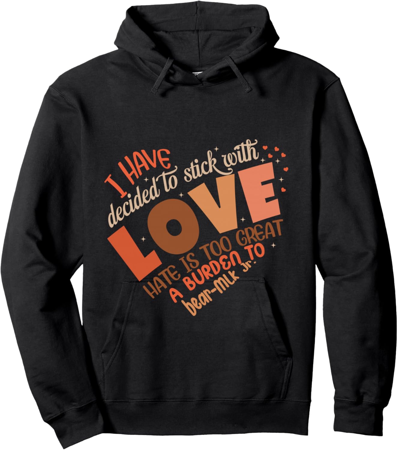 I Have Decided to Stick with Love MLK Black History Month Hoodie - Hoodie | Black