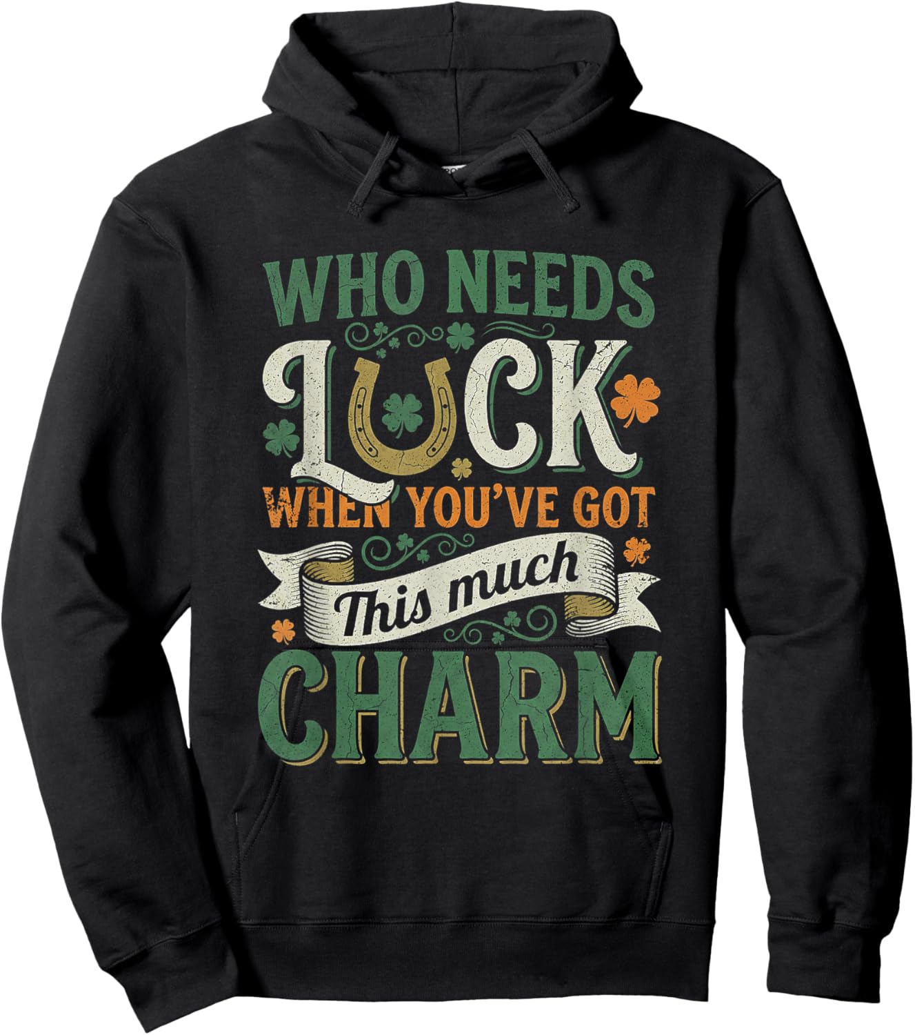 Who Needs Luck When You Have This Much Charm Hoodie - Hoodie | Black