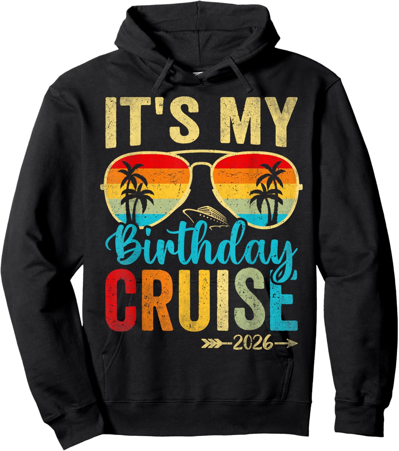 Family Crew Cruising Sunglasses It's My Birthday Cruise 2026 Hoodie - Hoodie | Black