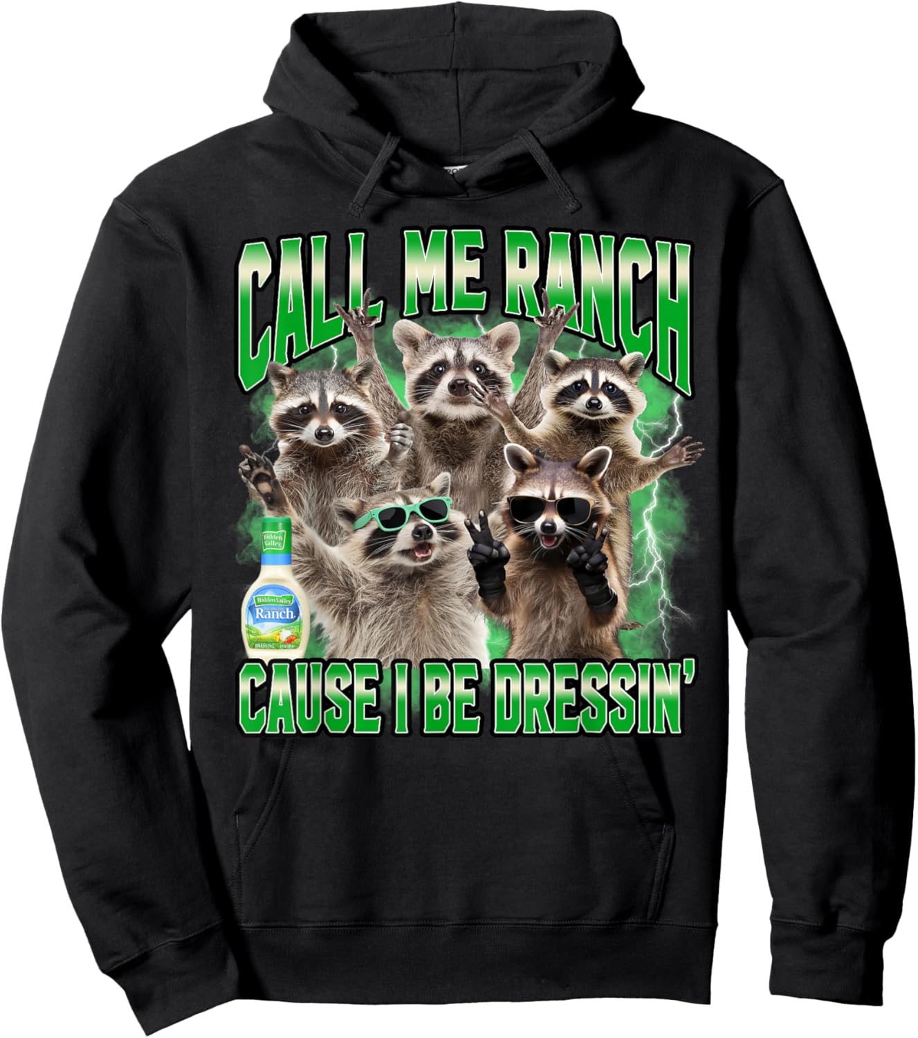 Call Me Ranch Cause I Be Dressing Funny Raccoon Meme Hoodie - Hoodie | Black