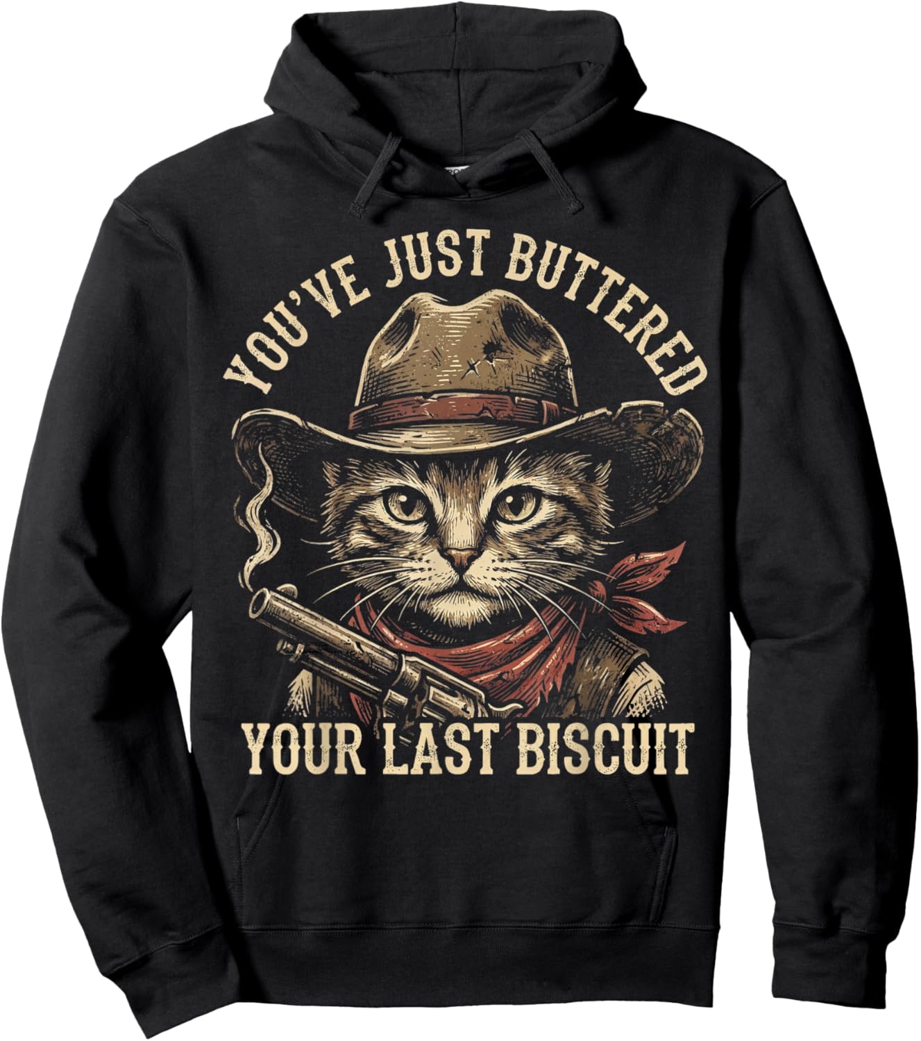 Cowboy Cat You've Just Buttered Your Last Biscuit Outlaw Hoodie - Hoodie | Black