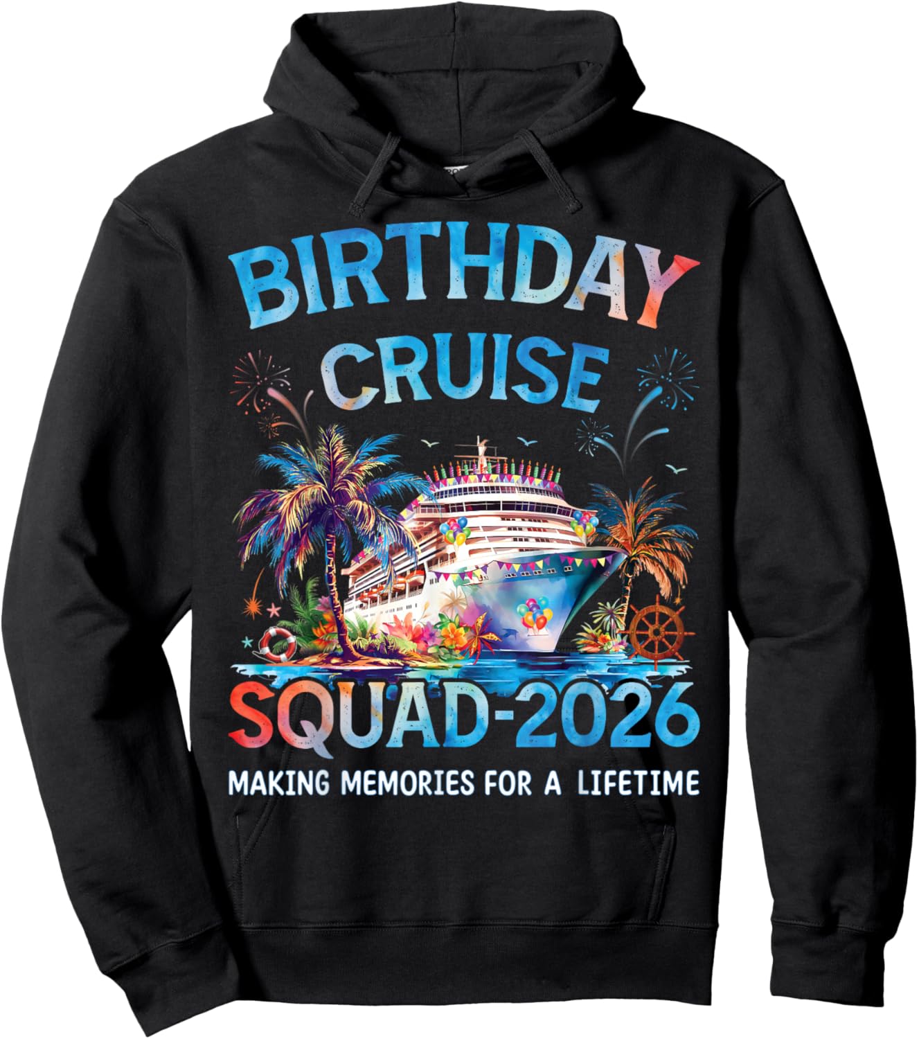 Birthday Cruise Squad 2026 Party Crew On Board Ship Vacation Hoodie - Hoodie | Black
