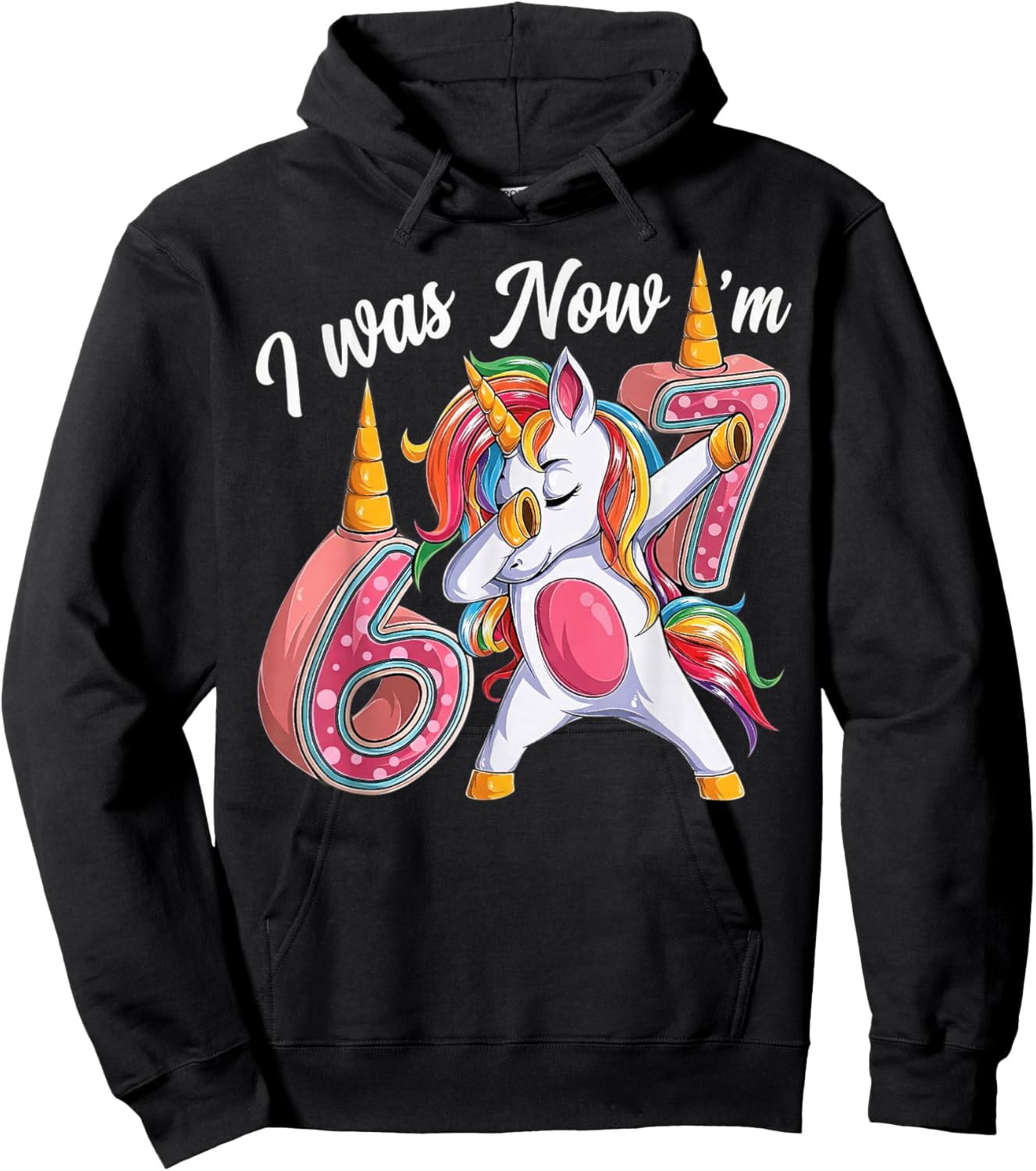i was 6 Now im 7 Birthday Girl 6 7 Bday Unicorn 7th Year Old Hoodie - Hoodie | Black