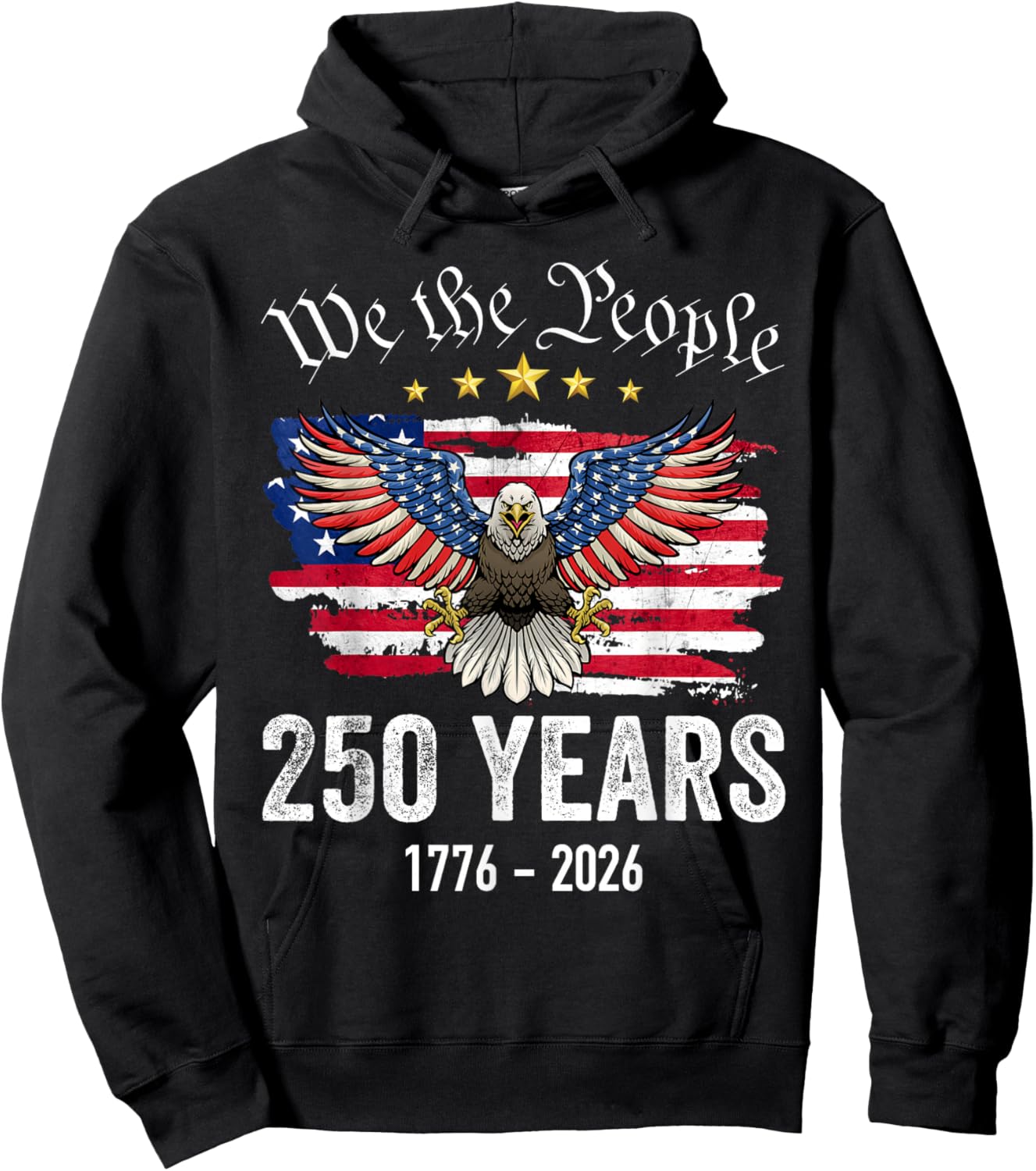 250 Years of Freedom 1776 2026 Patriotic Bald Eagle USA Flag Hoodie - Hoodie | Black