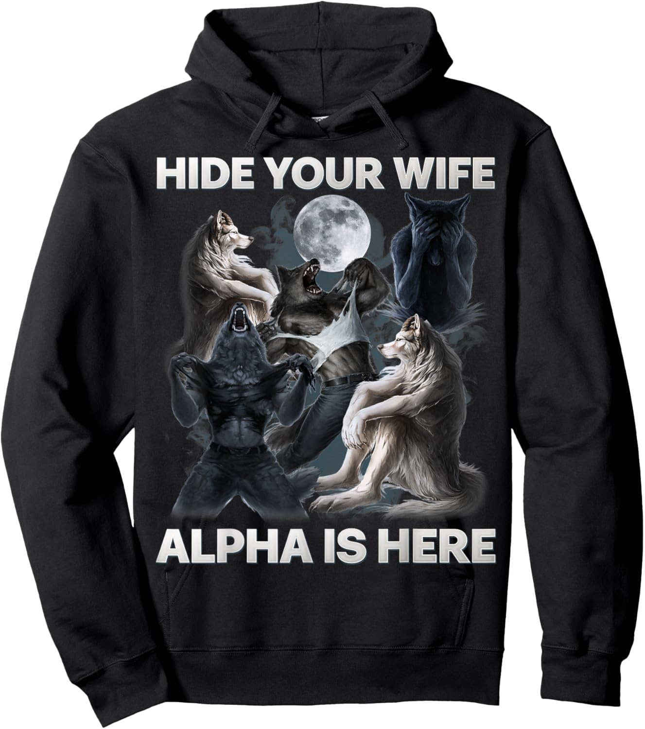 Funny Hide Your Wife Alpha is Here Funny Meme Men Hoodie - Hoodie | Black