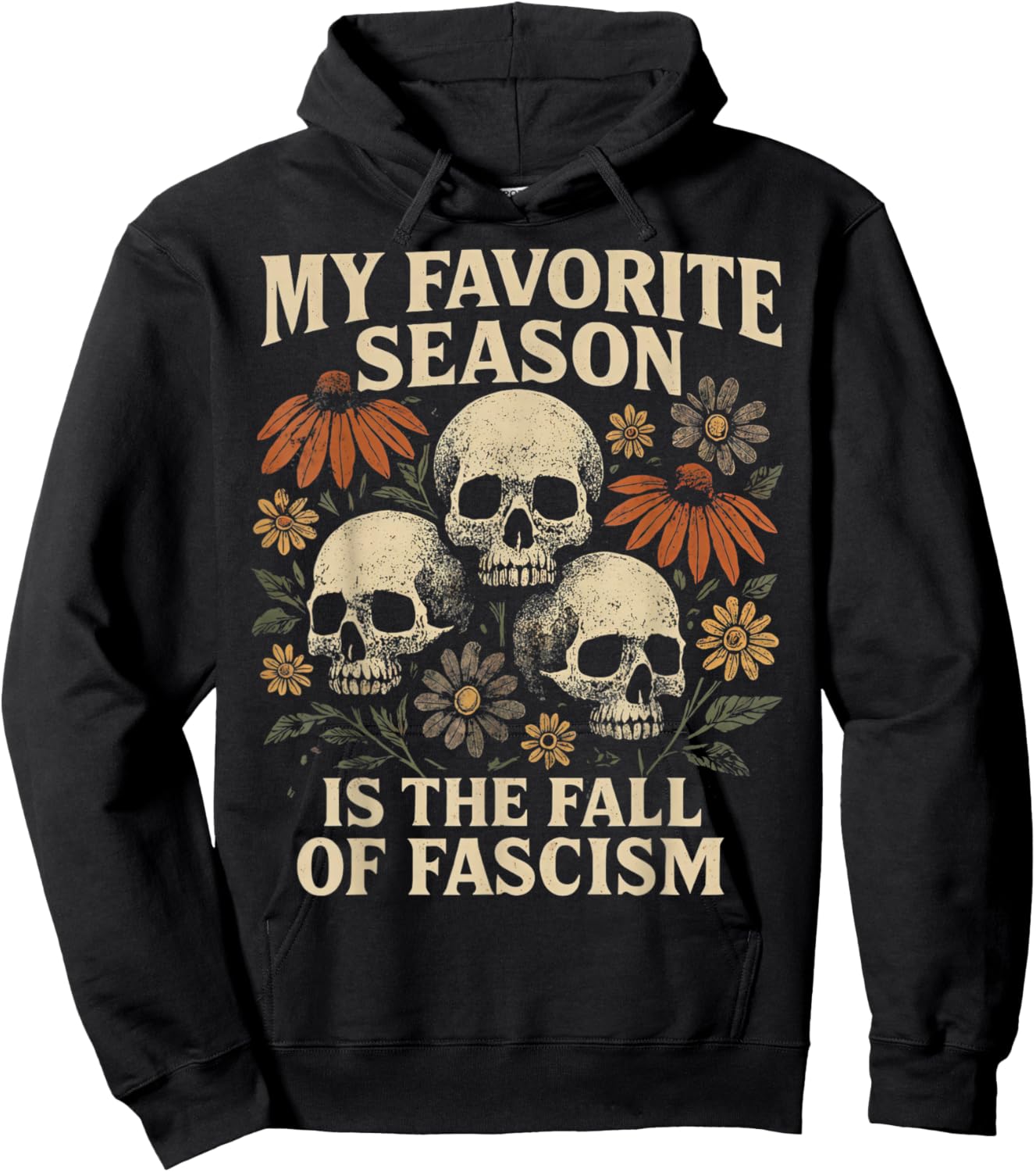 Boho Floral My Favorite Season is The Fall of Fascism Skull Hoodie - Hoodie | Black