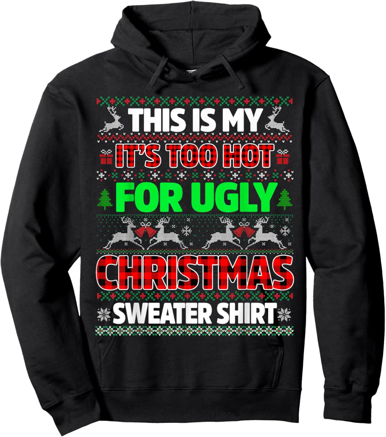 This is Too Hot for Ugly Christmas Sweater Shirts Men Women Hoodie - Hoodie | Black