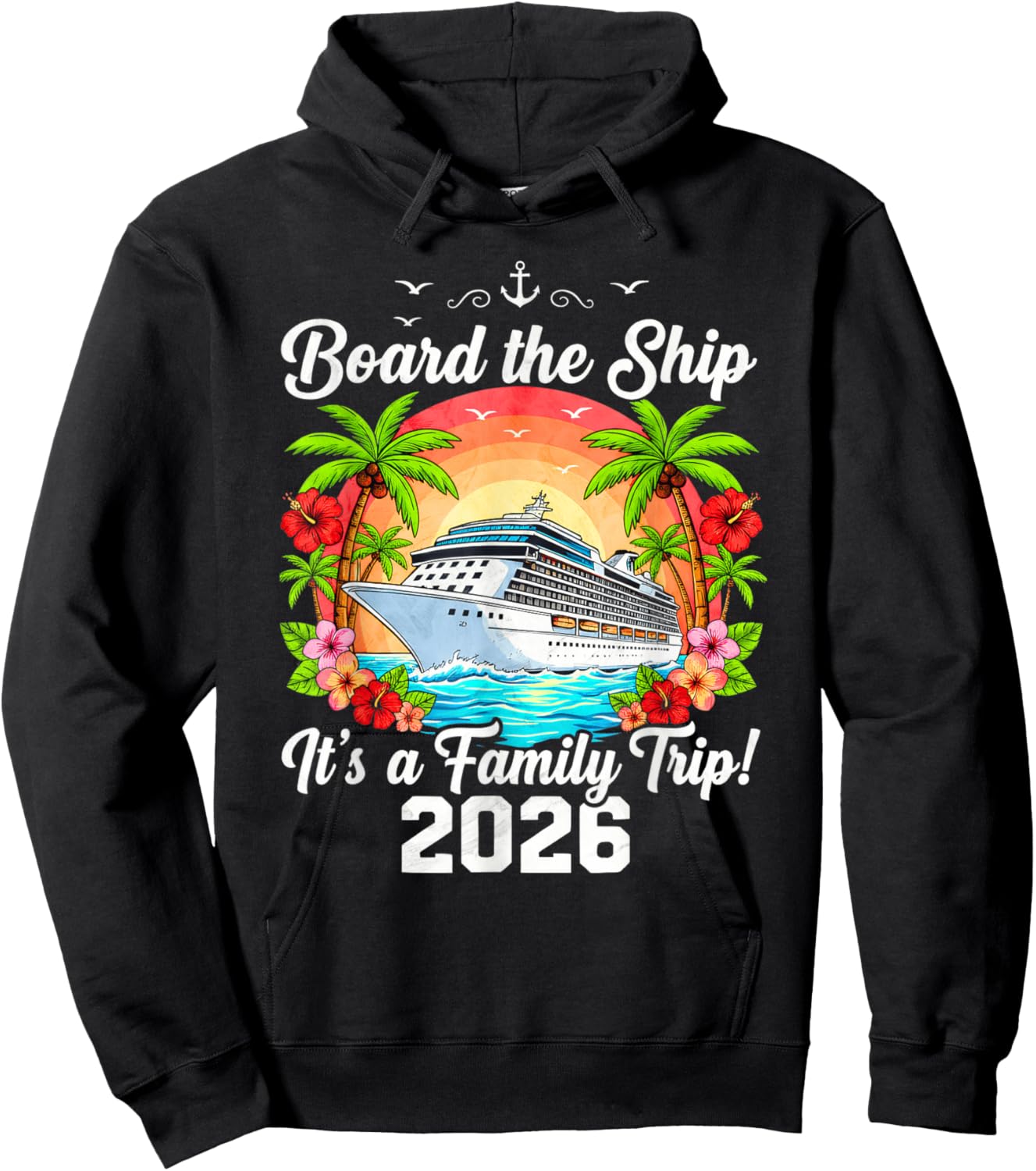 Board The Ship It's A Family Trip 2026 Group Matching Cruise Hoodie - Hoodie | Black