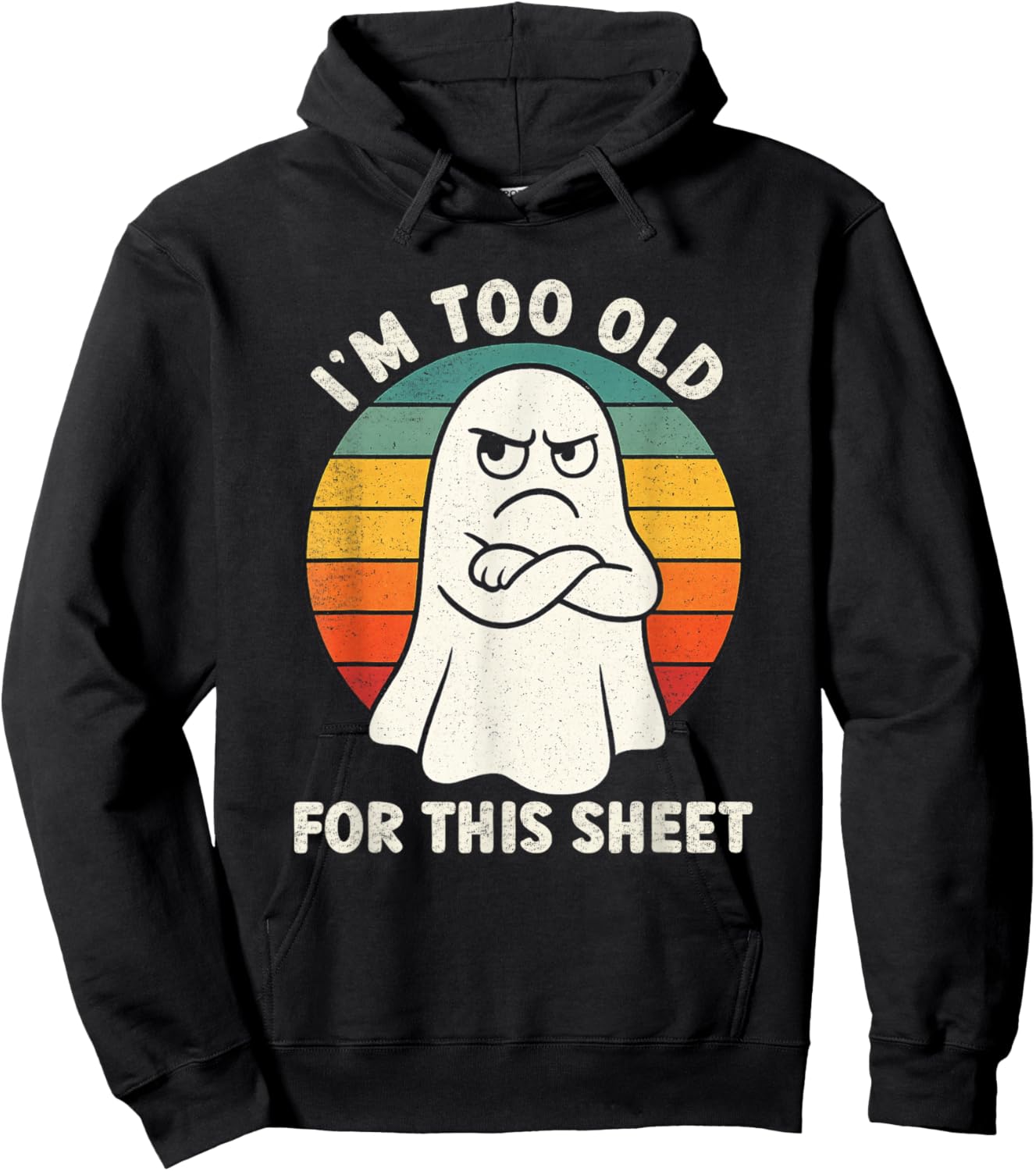 Im Too Old for This Sheet Funny Retro Halloween Ghost Hoodie - Hoodie | Black