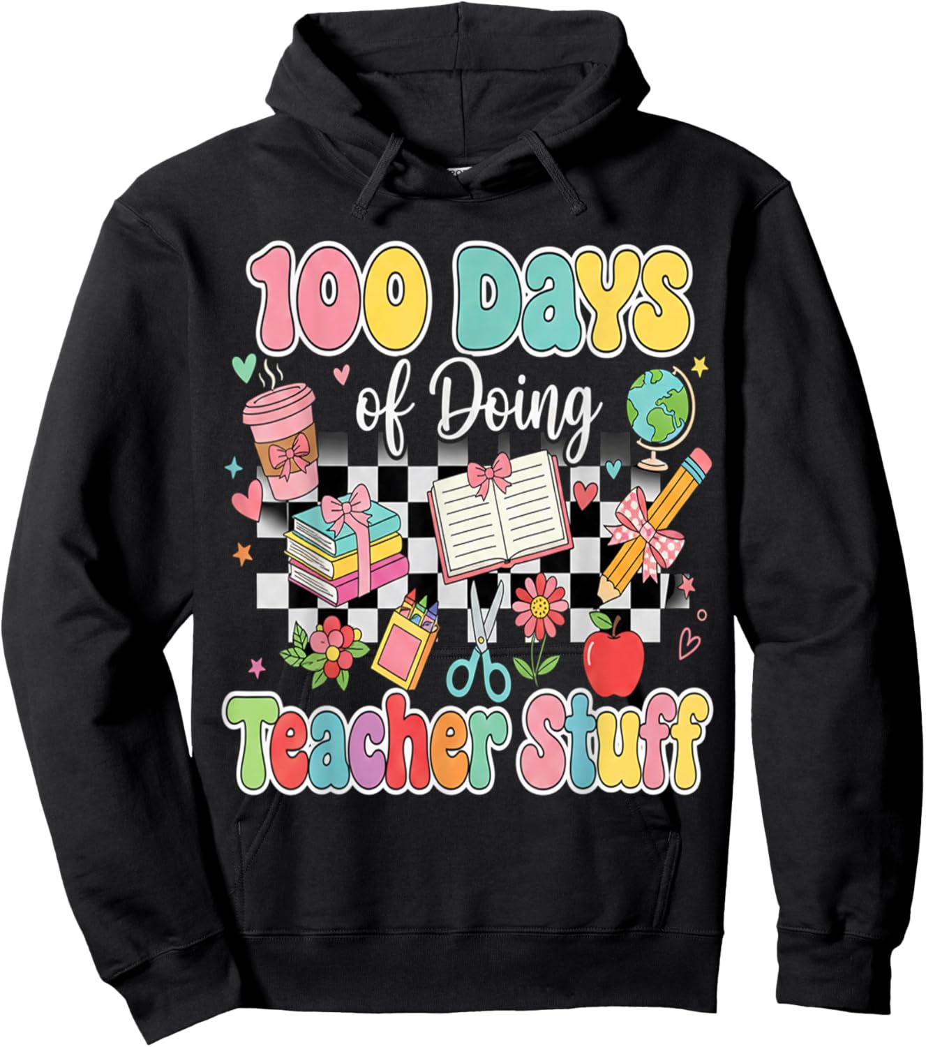 100 Days of School Teacher 100 Days of Doing Teacher Stuff Hoodie - Hoodie | Black