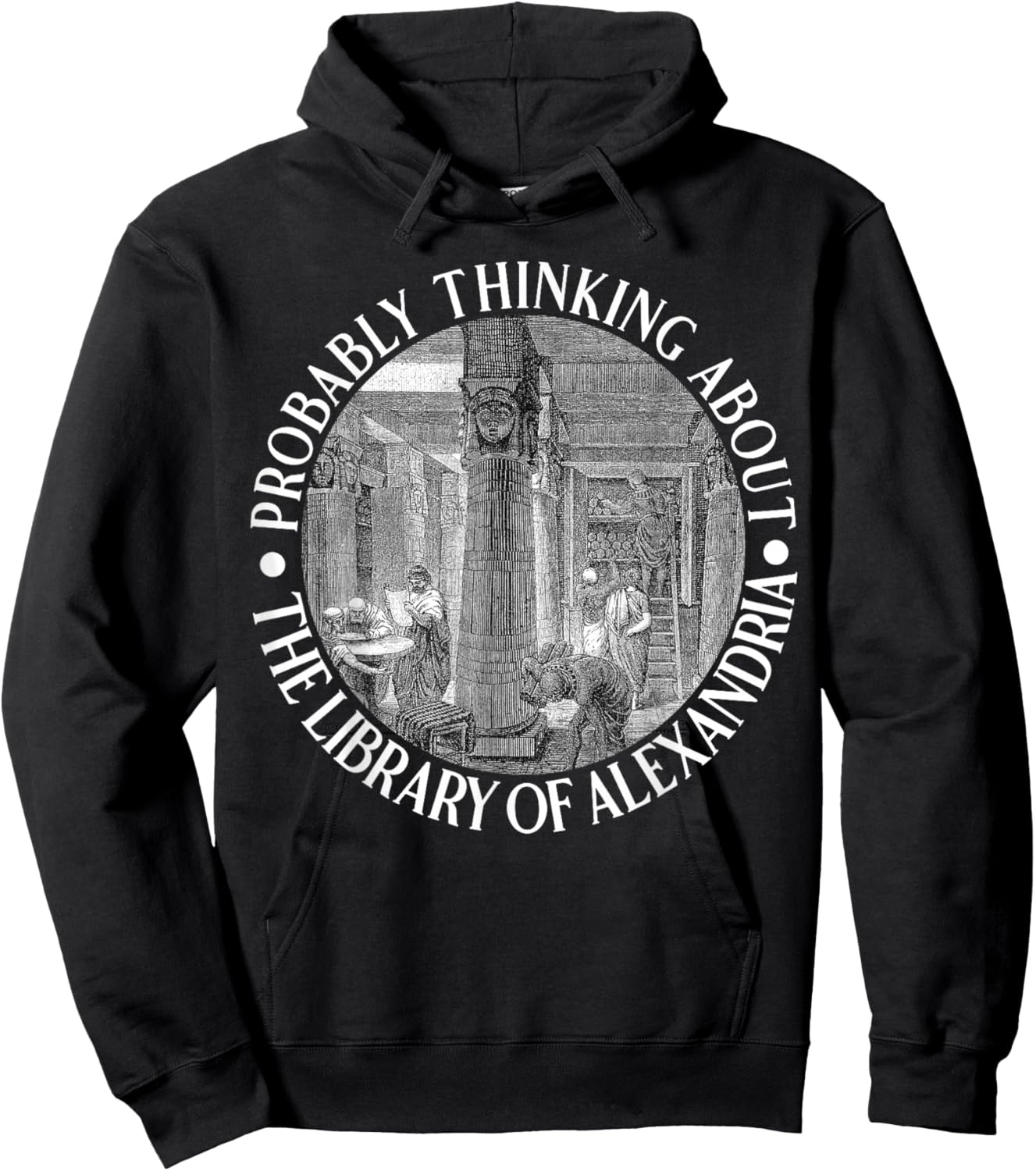 Probably Thinking About The Library of Alexandria Hoodie - Hoodie | Black